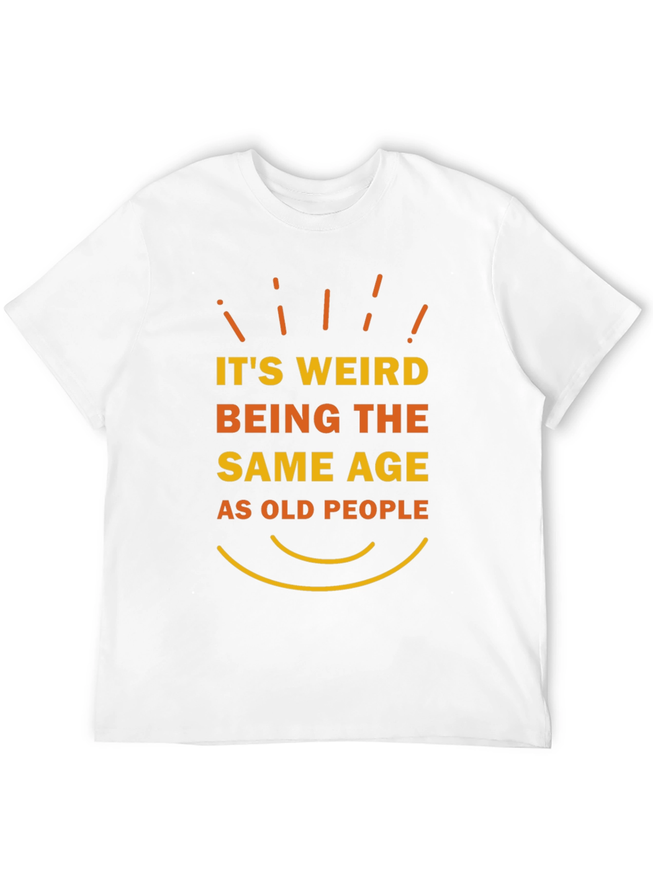 Funny Same Age as Old People Graphic T-Shirt