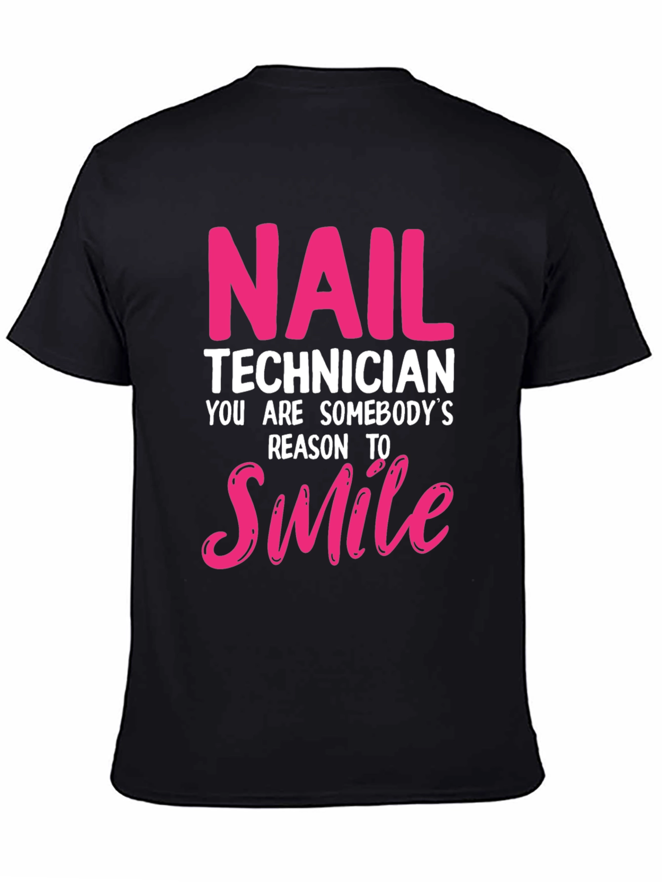 Nail Technician Smile T-Shirt - Pink and White Text