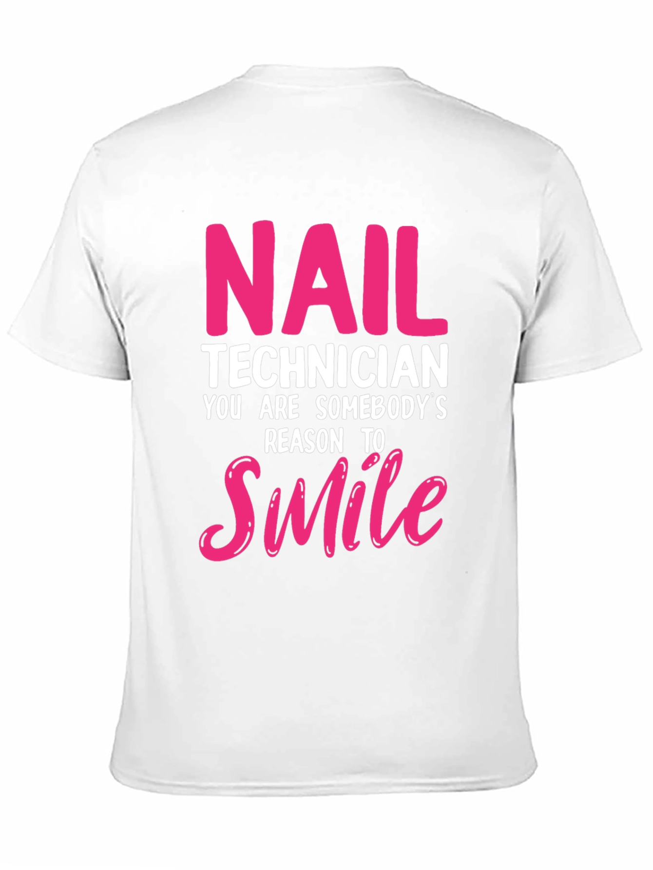 Nail Technician Smile T-Shirt - Pink and White Text