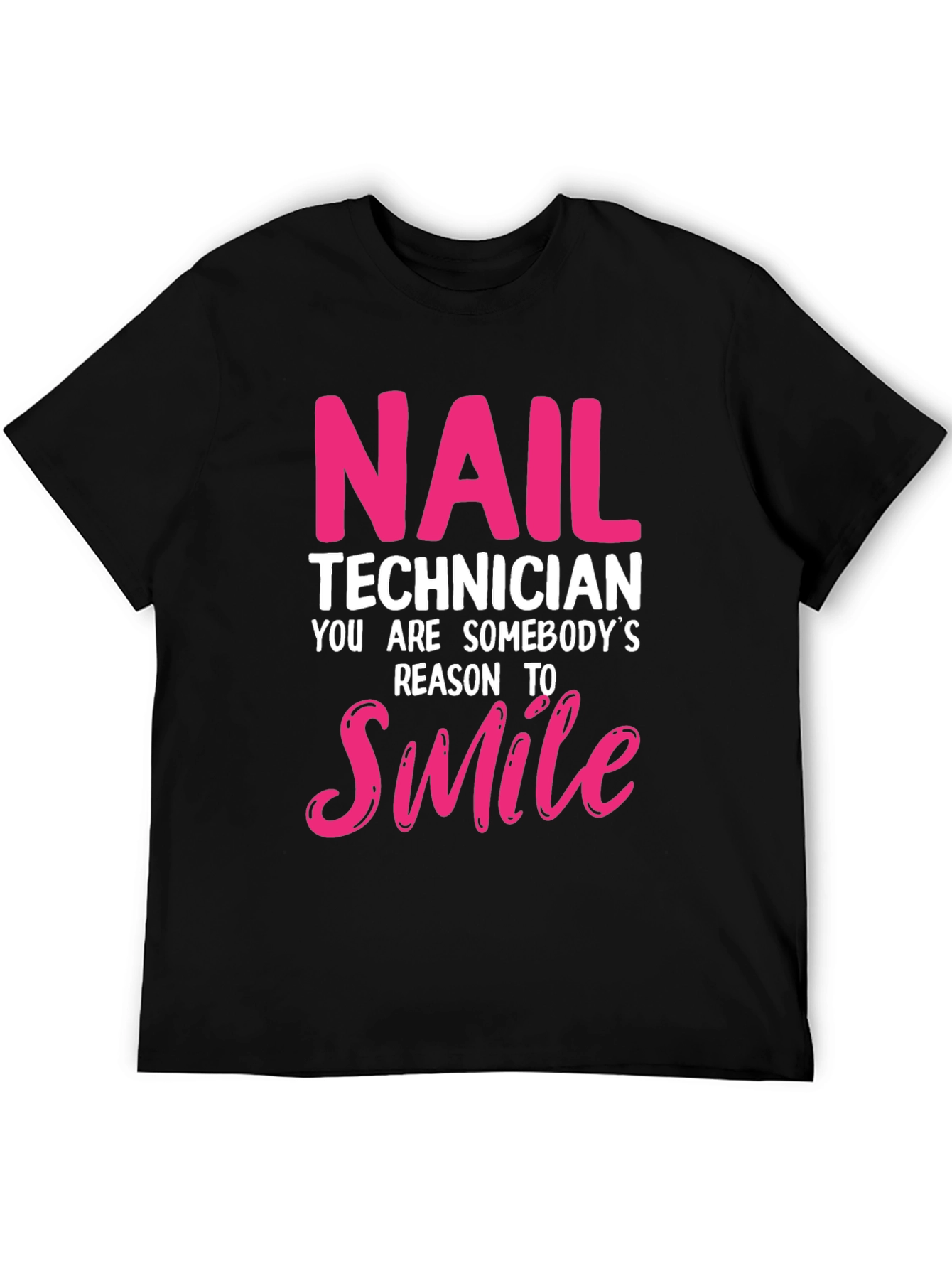 Nail Technician Smile T-Shirt - Pink and White Text