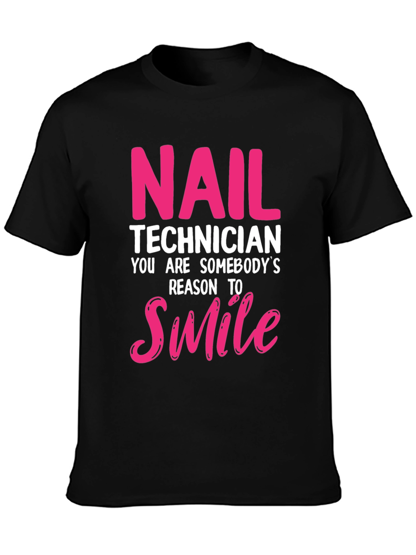 Nail Technician Smile T-Shirt - Pink and White Text