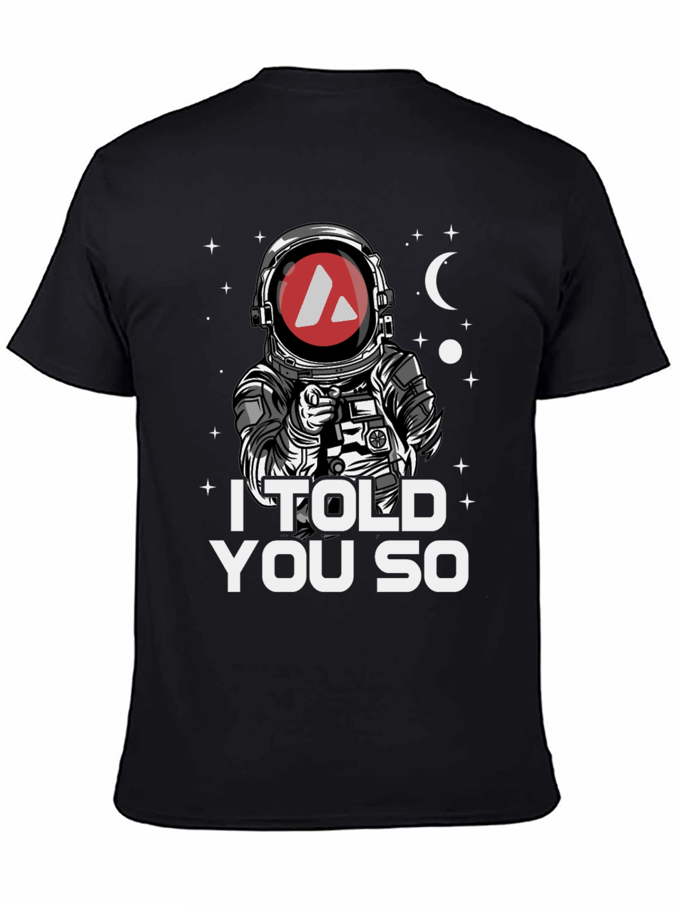 I Told You So Astronaut Graphic Tee
