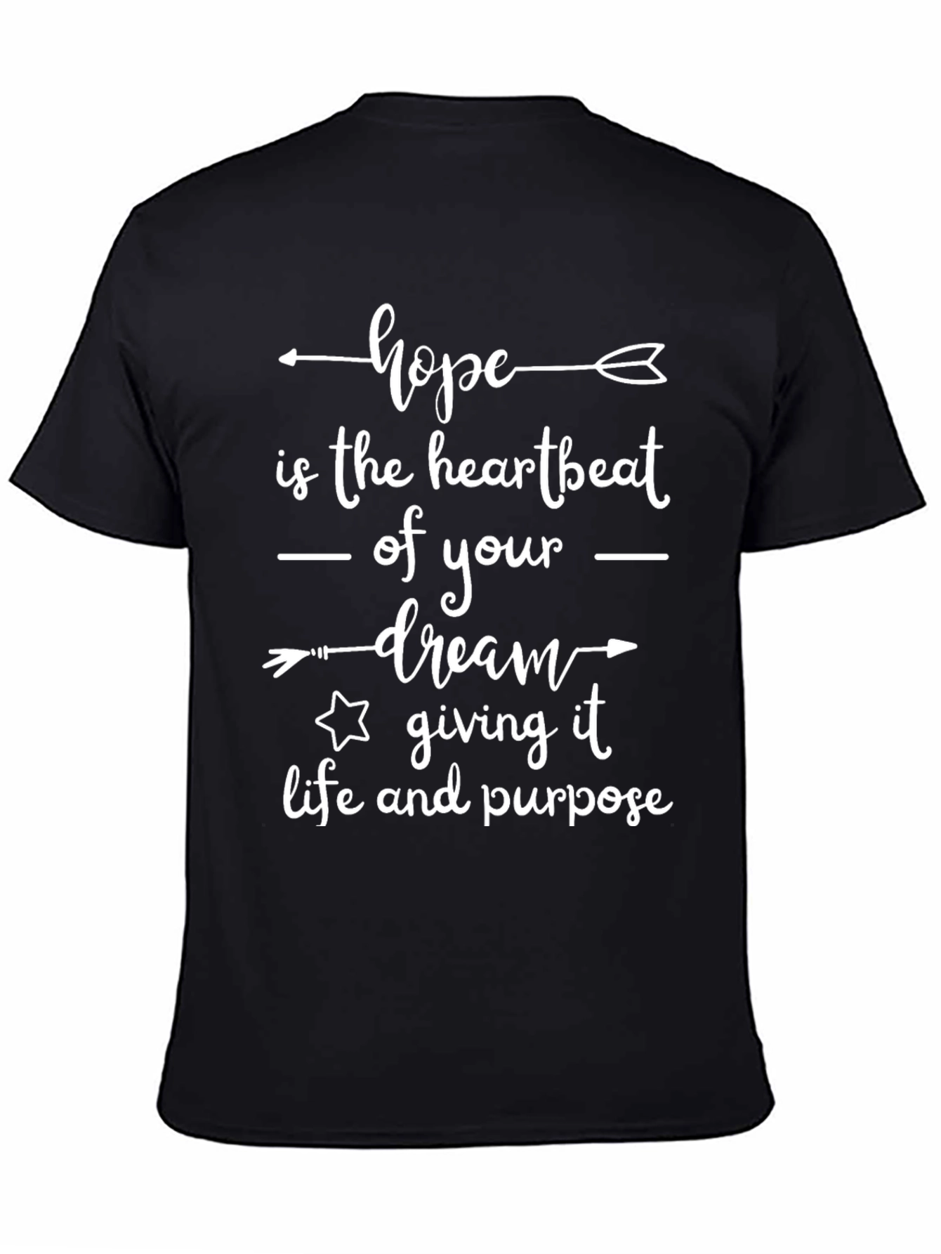 Hope Dream Life Purpose T-Shirt