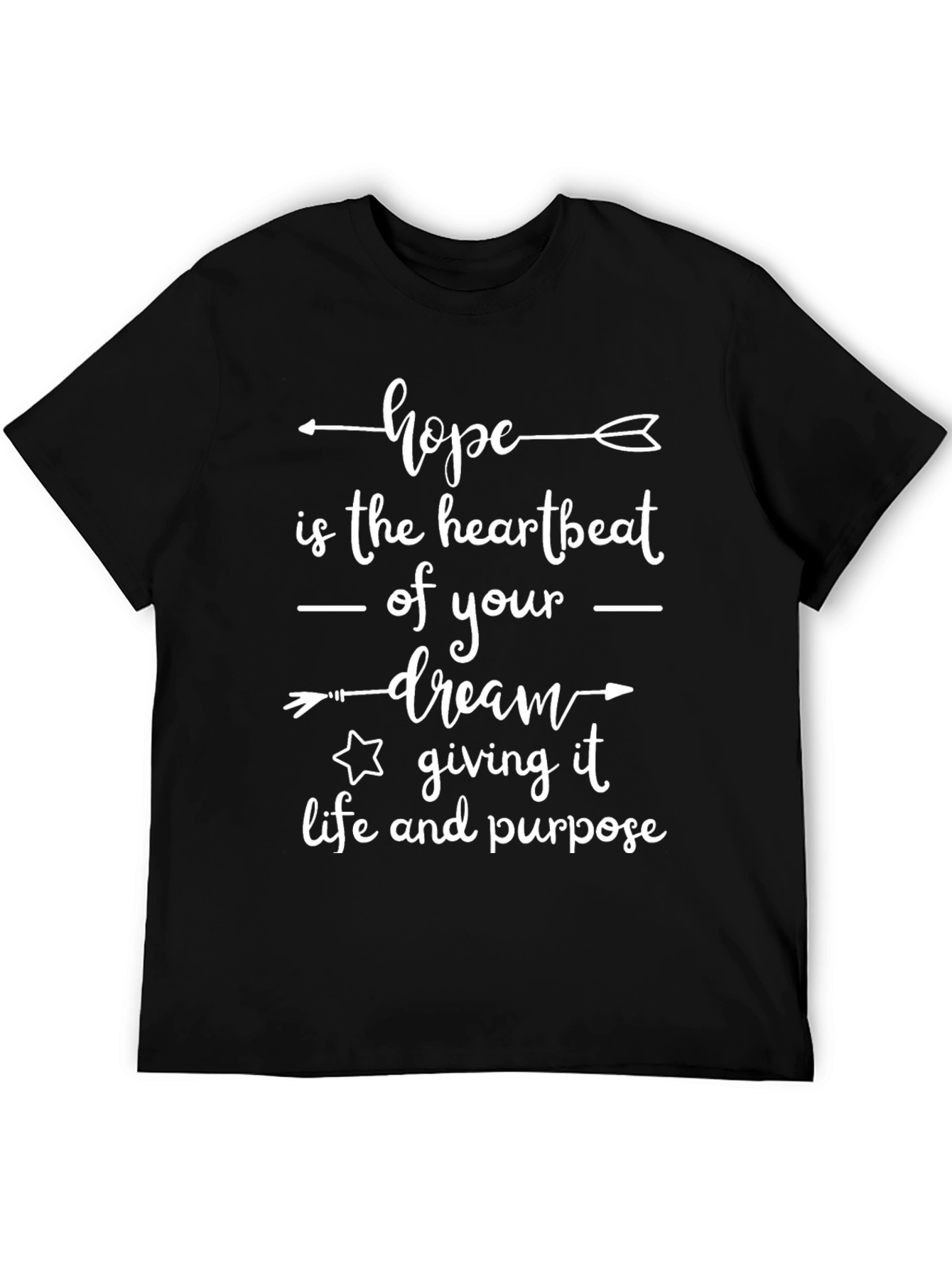 Hope Dream Life Purpose T-Shirt