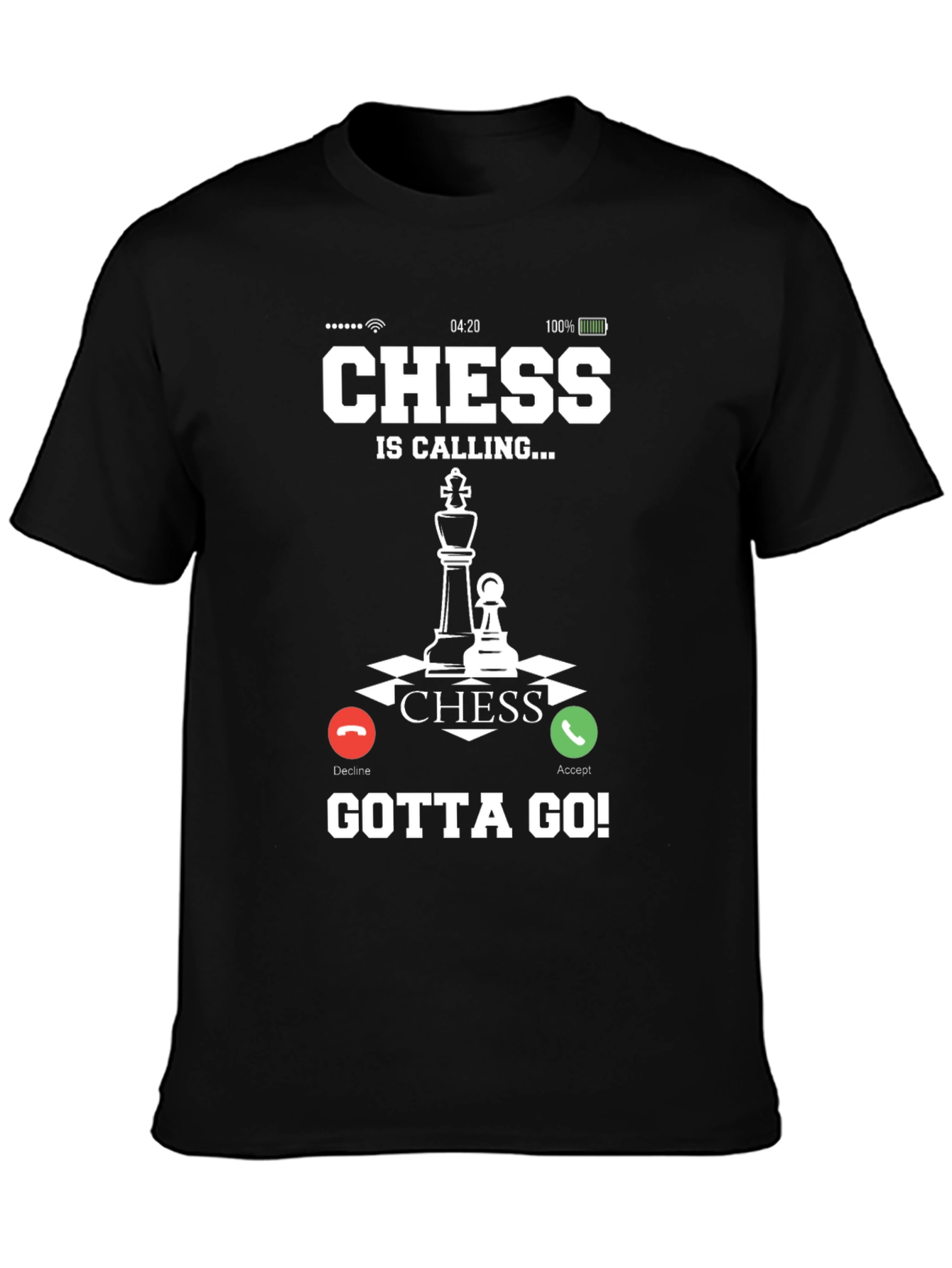 Chess Is Calling T-Shirt - Gotta Go!