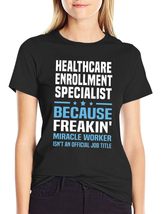Healthcare Enrollment Specialist Funny T-Shirt