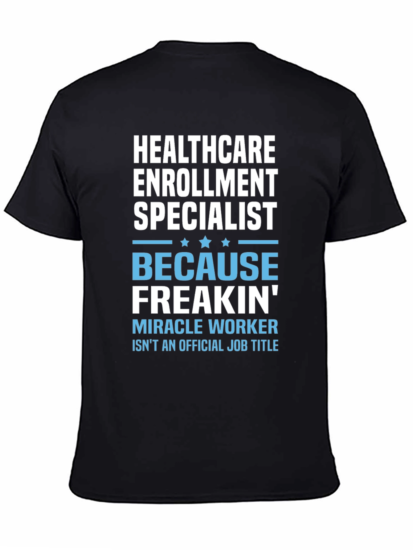 Healthcare Enrollment Specialist Funny T-Shirt
