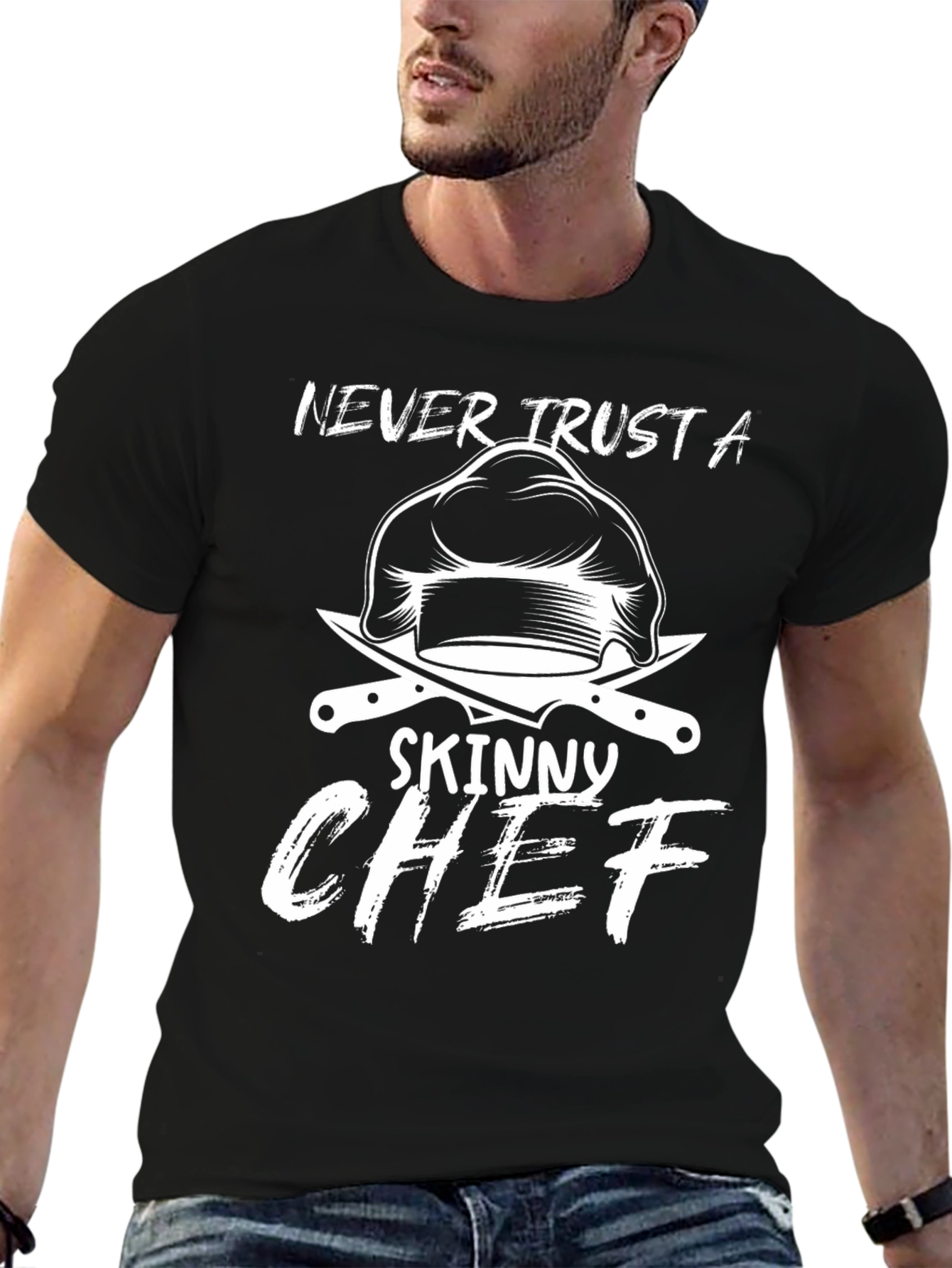 Never Trust A Skinny Chef Graphic T-Shirt