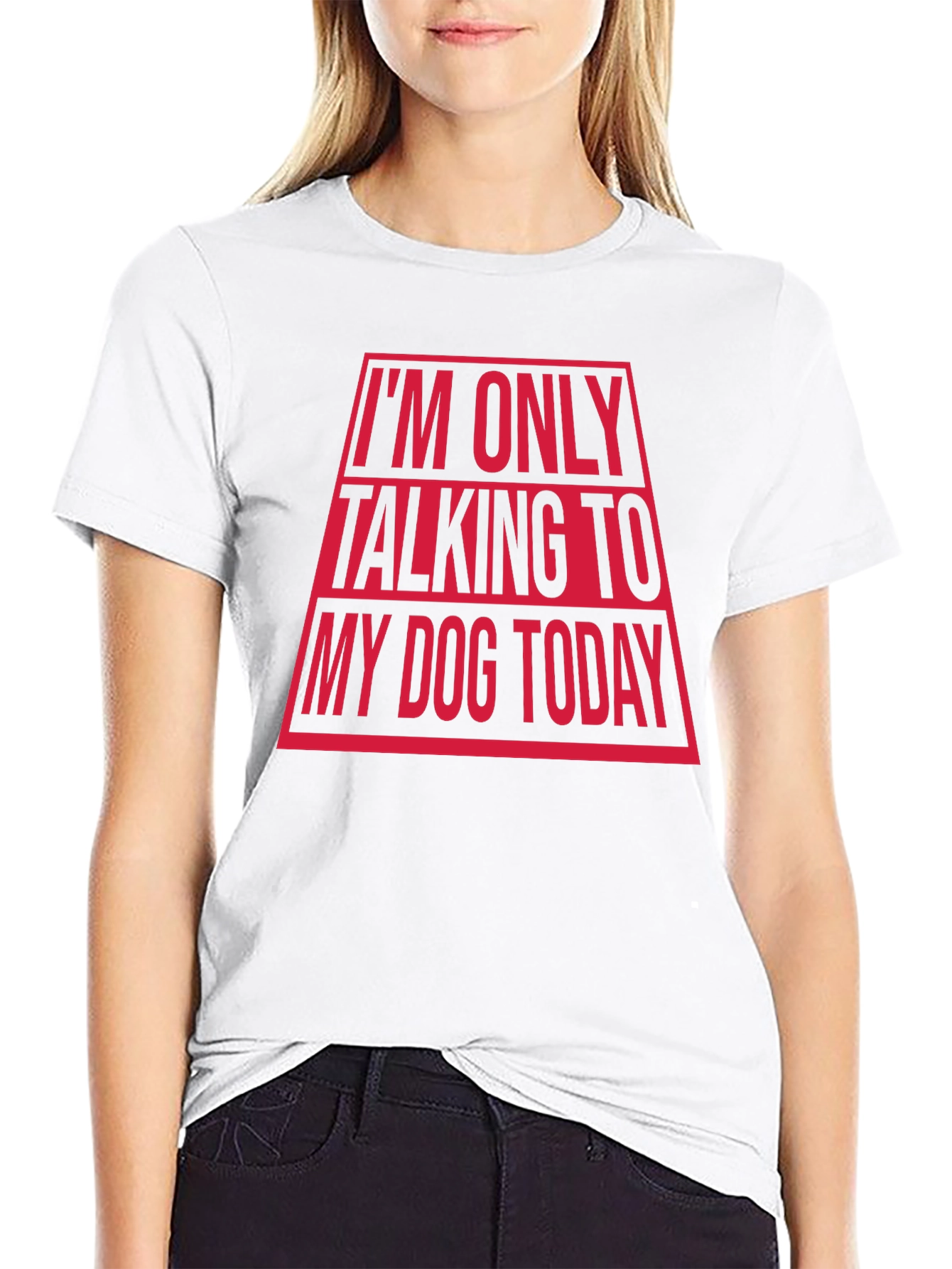 Im Only Talking To My Dog Today Funny T-Shirt