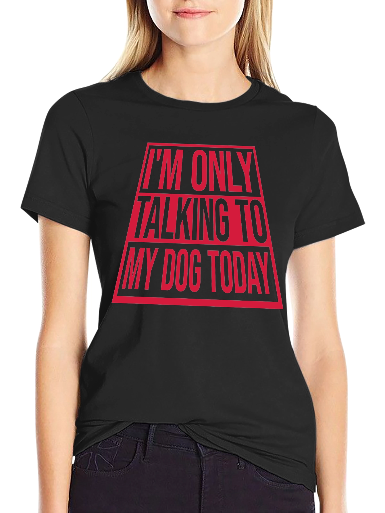 Im Only Talking To My Dog Today Funny T-Shirt