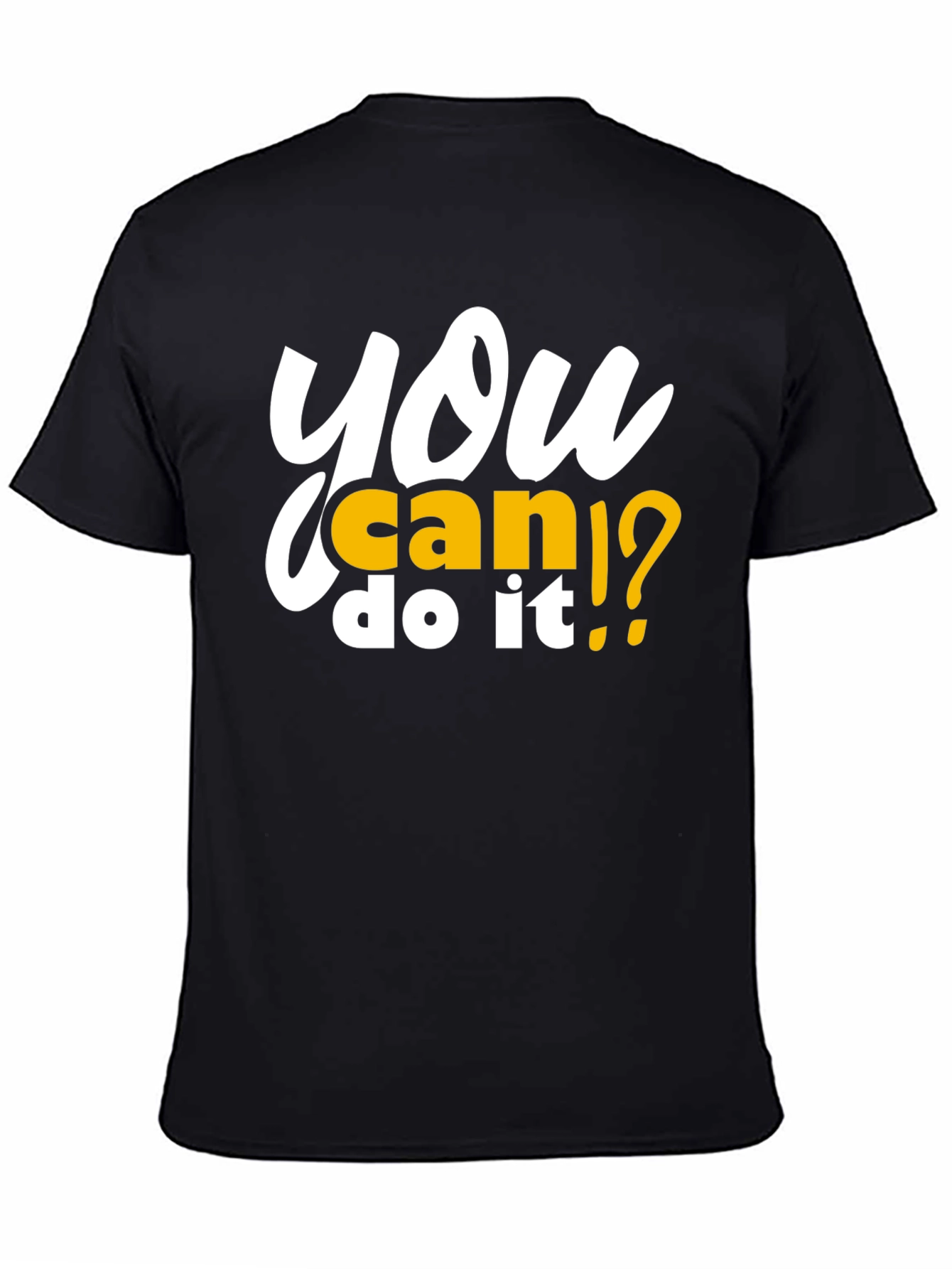 Motivational You Can Do It Black T-Shirt
