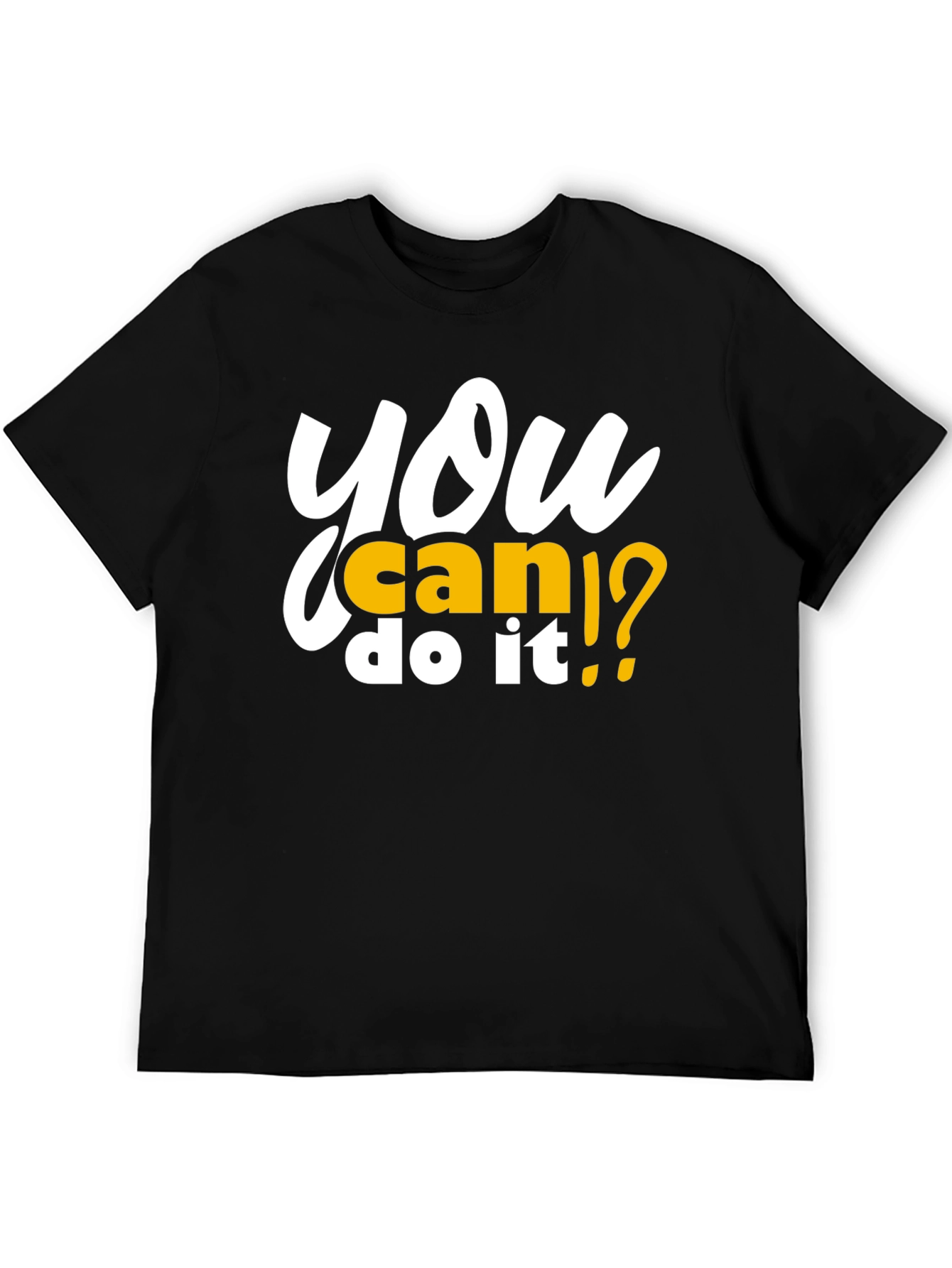 Motivational You Can Do It Black T-Shirt