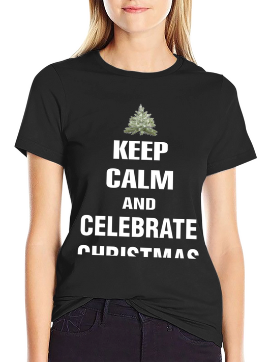 Keep Calm & Celebrate Christmas Tee