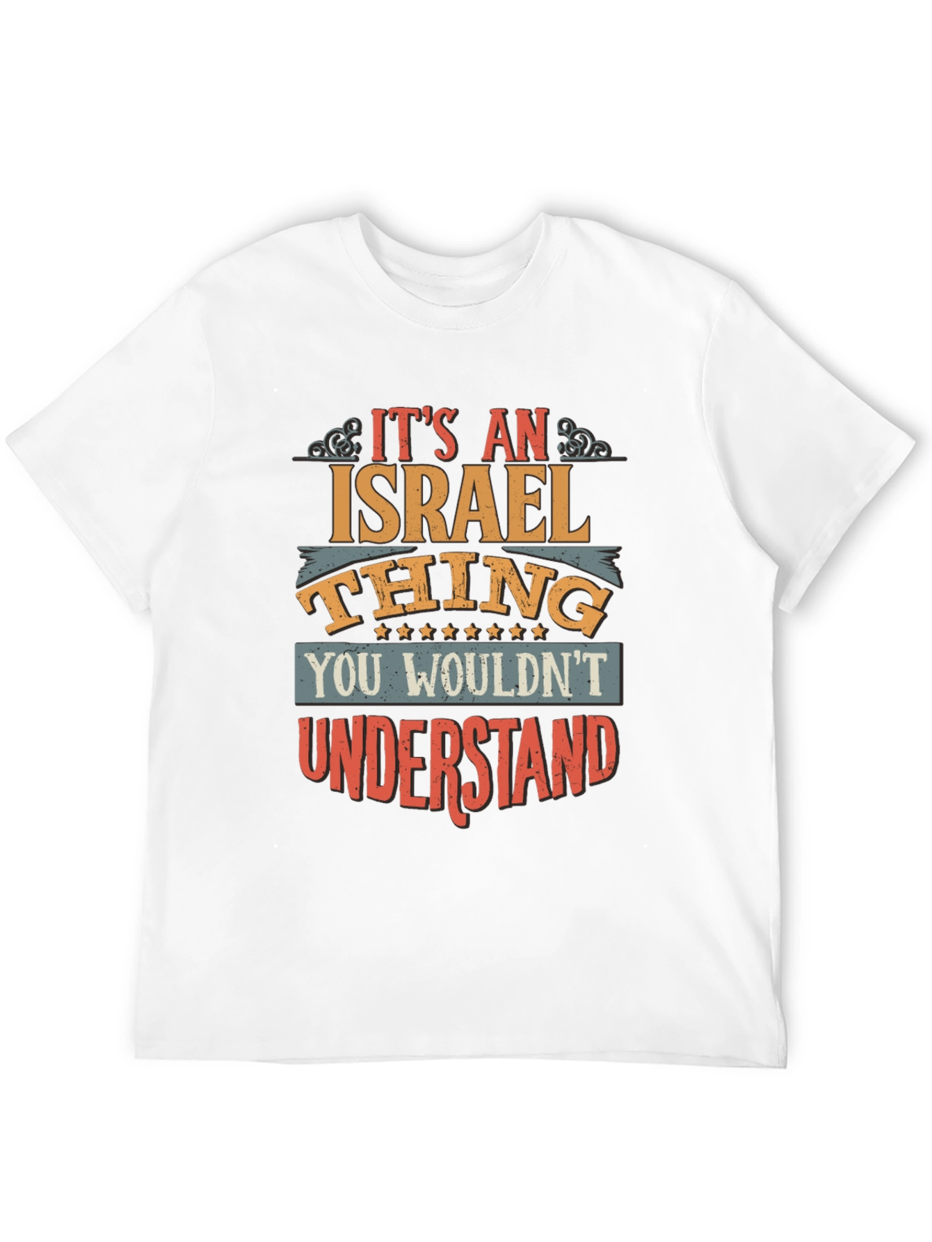 Its an Israel Thing - Graphic T-Shirt