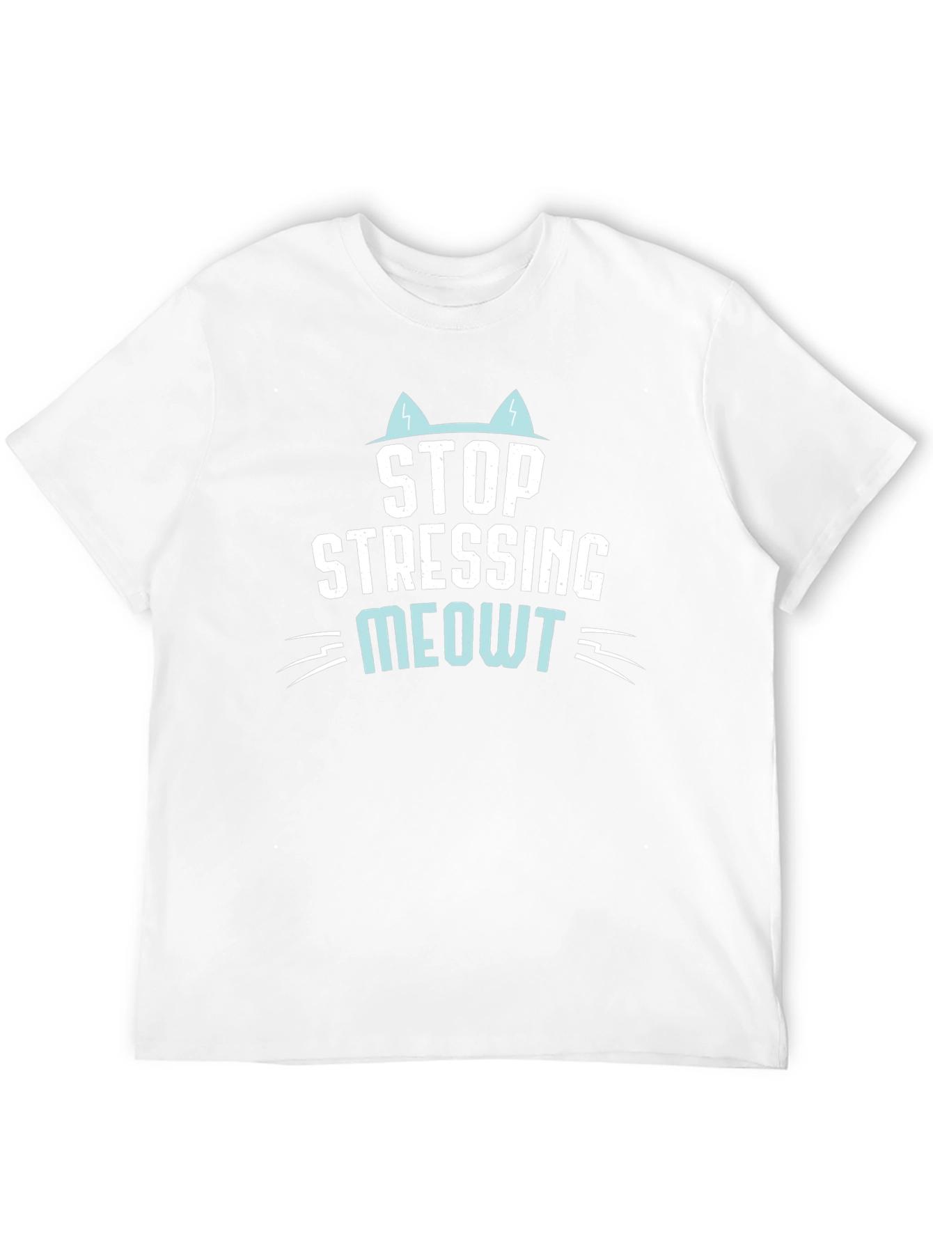 Stop Stressing Meowt Cat T-Shirt