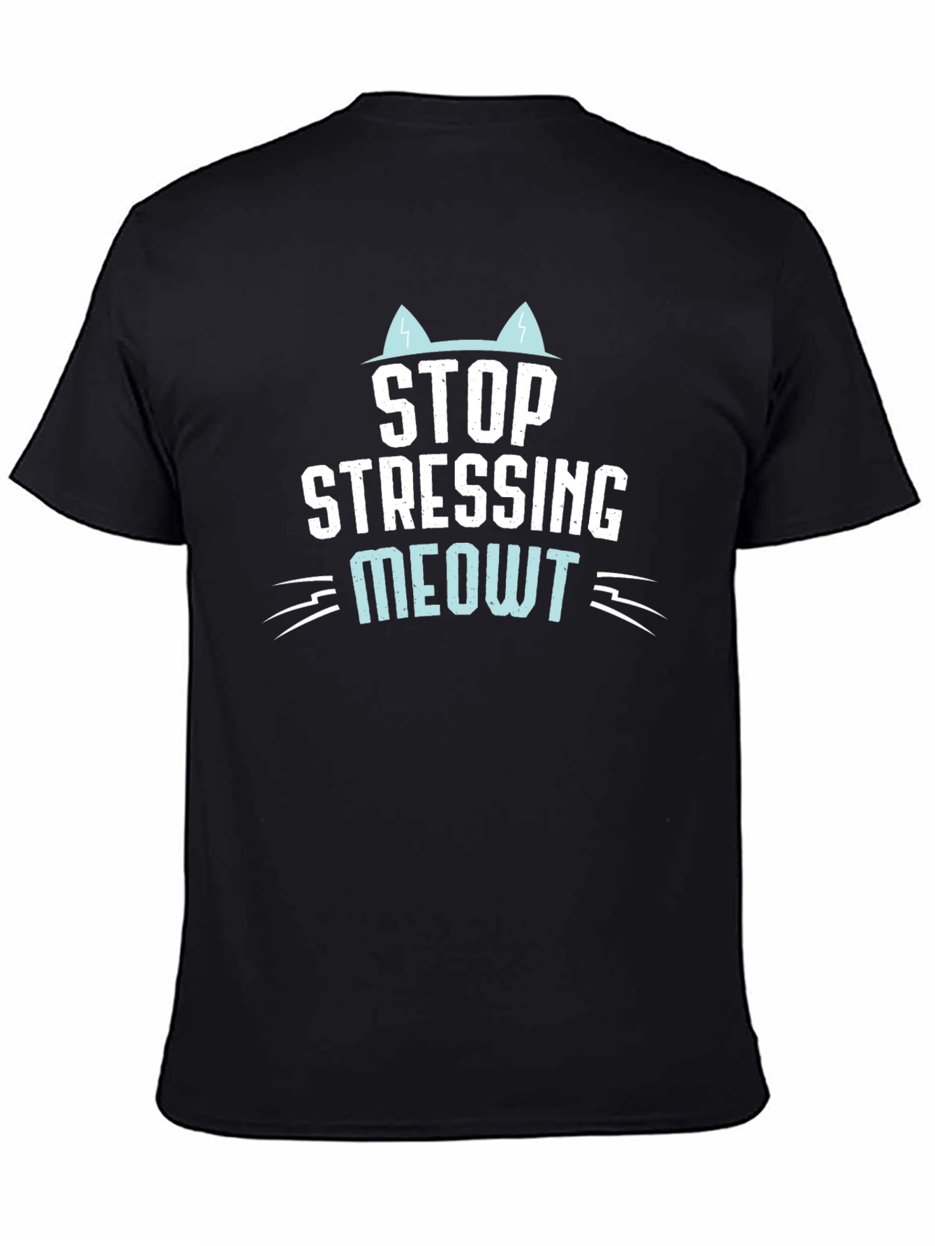 Stop Stressing Meowt Cat T-Shirt