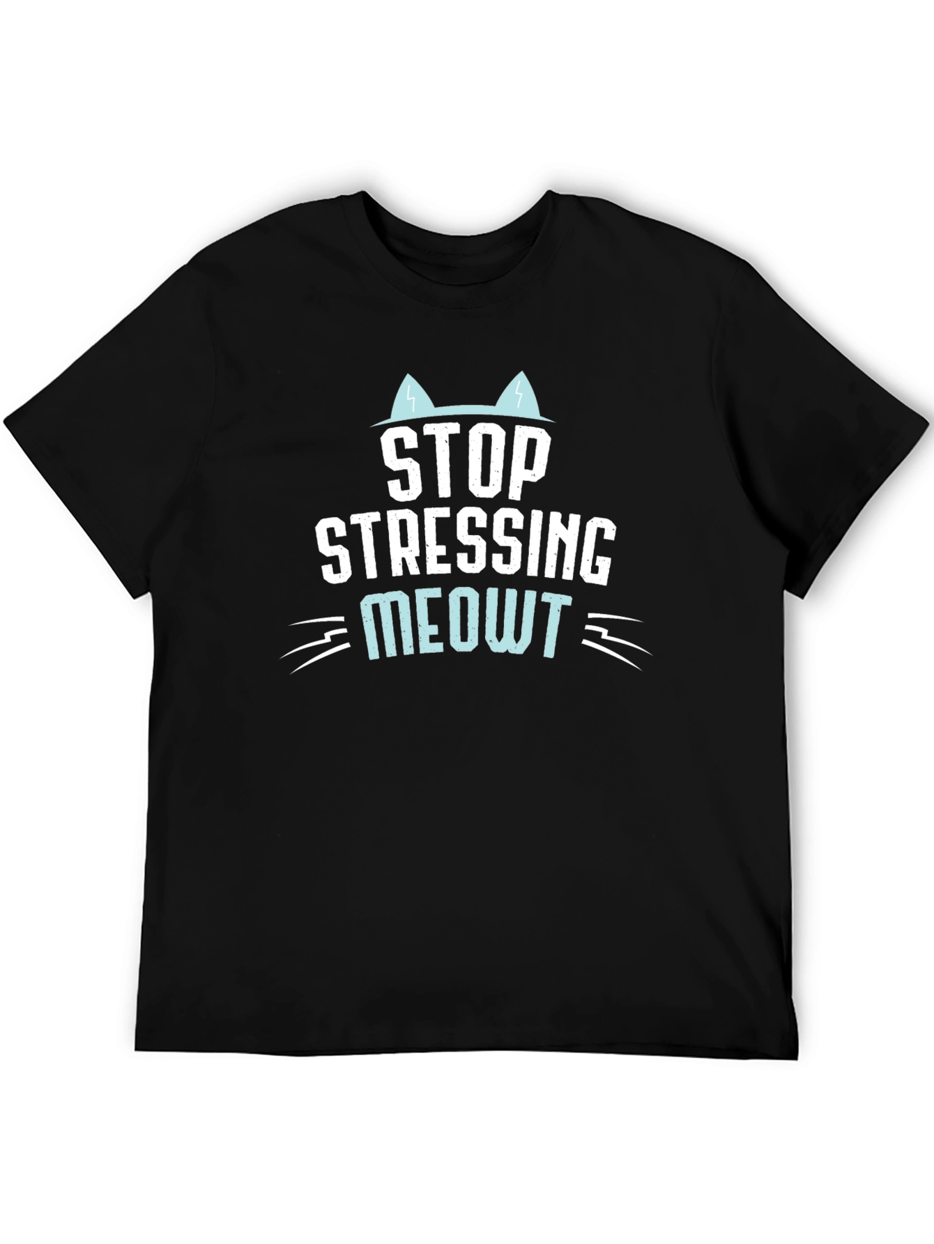 Stop Stressing Meowt Cat T-Shirt