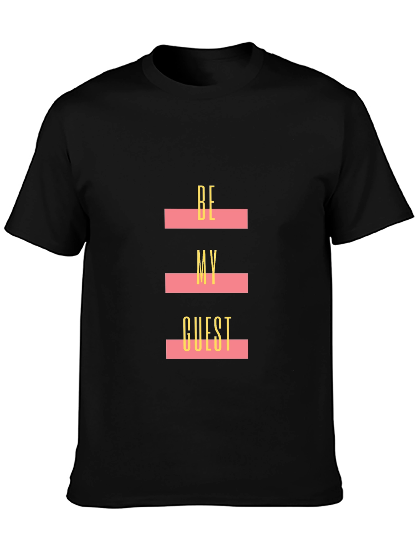 Be My Guest Graphic Tee - Soft Cotton Blend