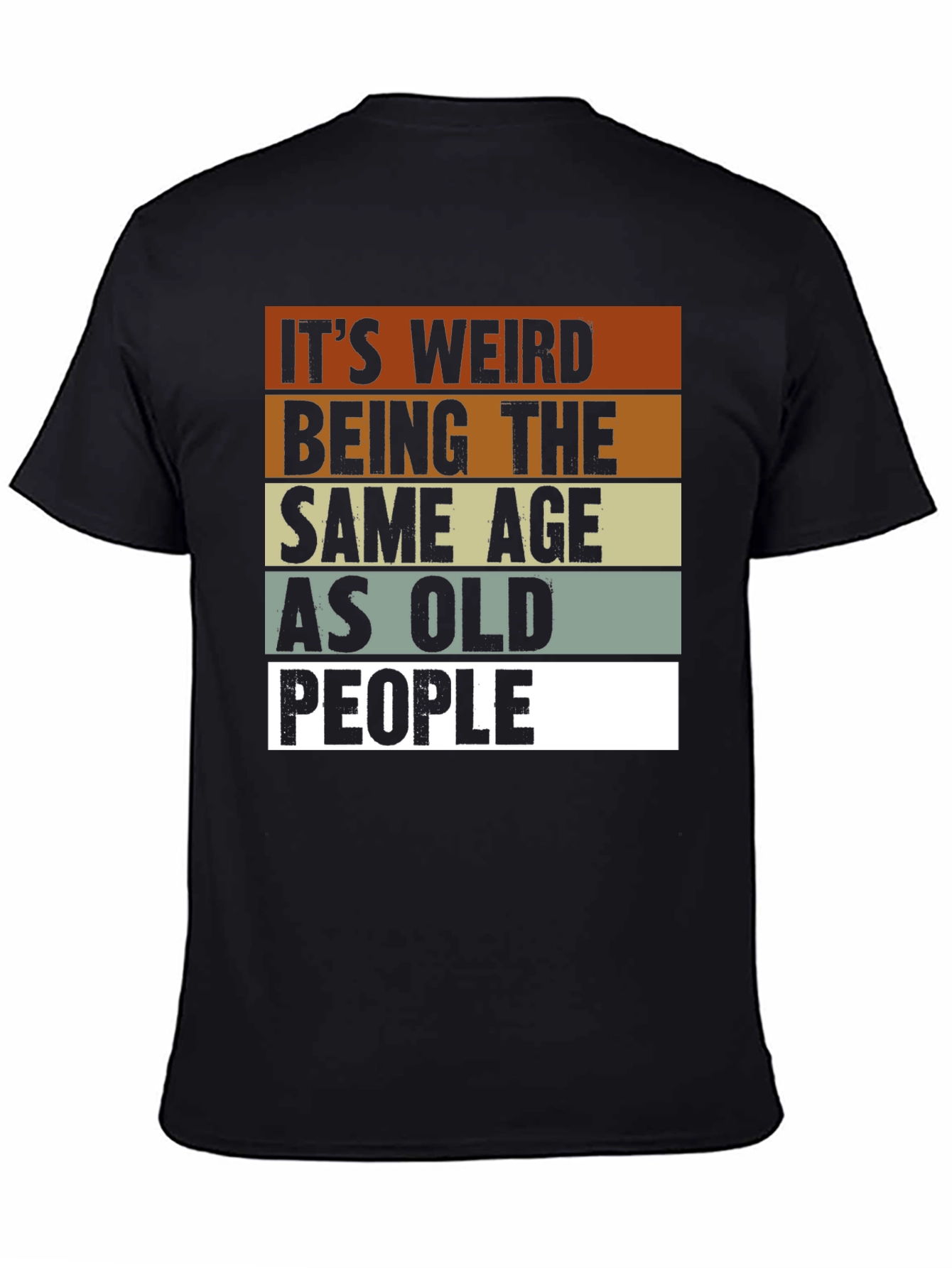 Funny Same Age as Old People Graphic Tee