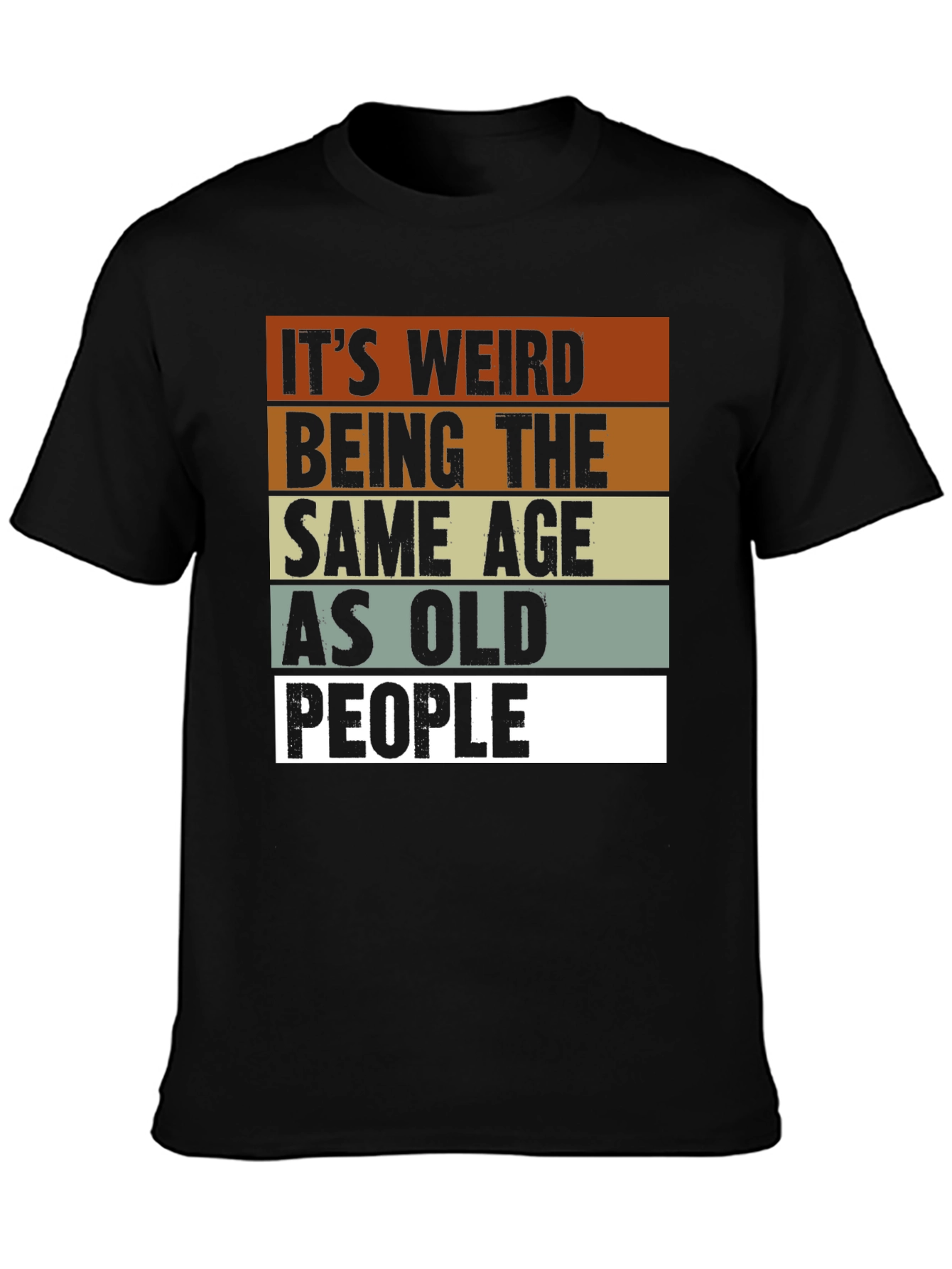 Funny Same Age as Old People Graphic Tee