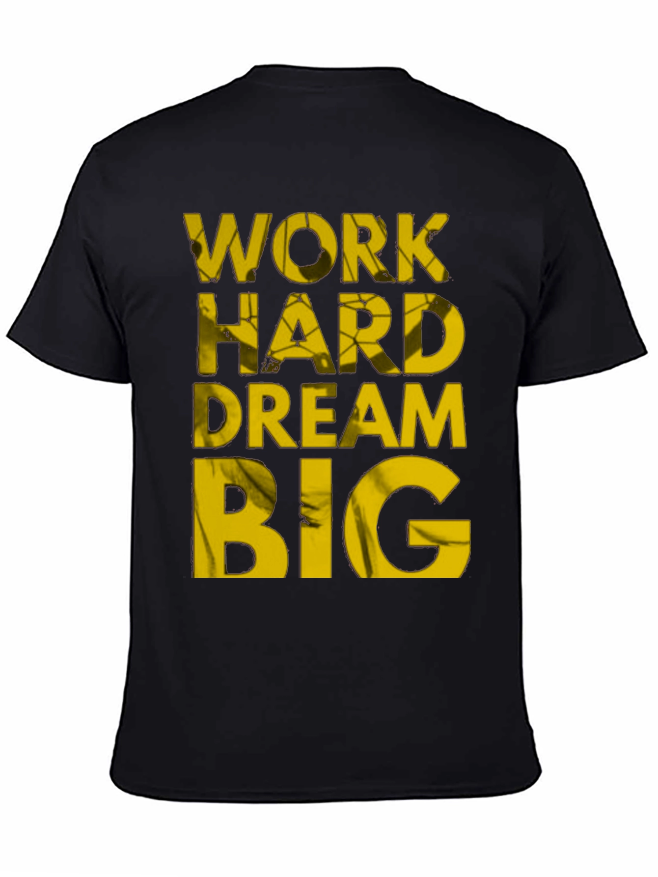 Motivational Work Hard Dream Big T-Shirt