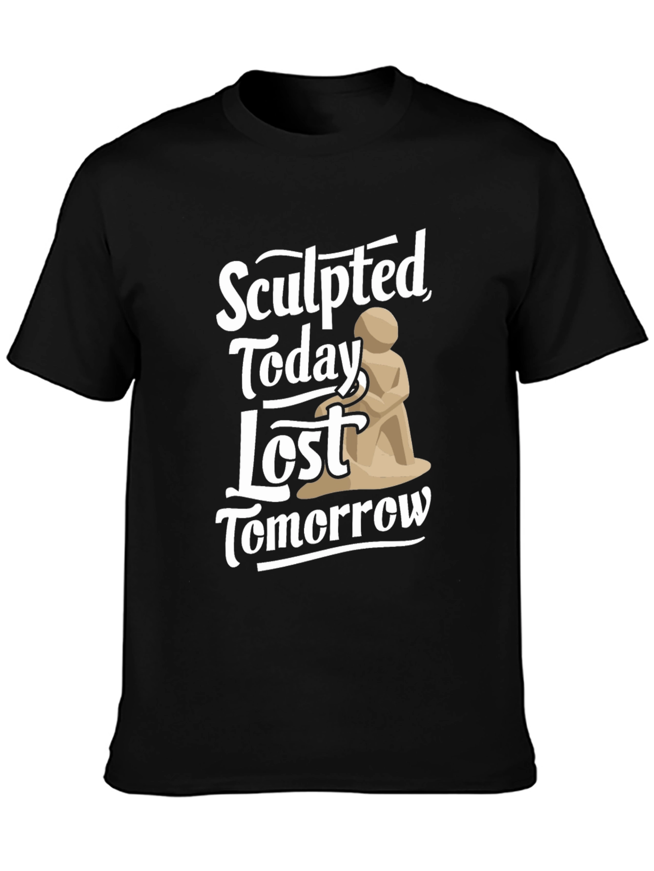 Sculpted Today Lost Tomorrow Black T-Shirt