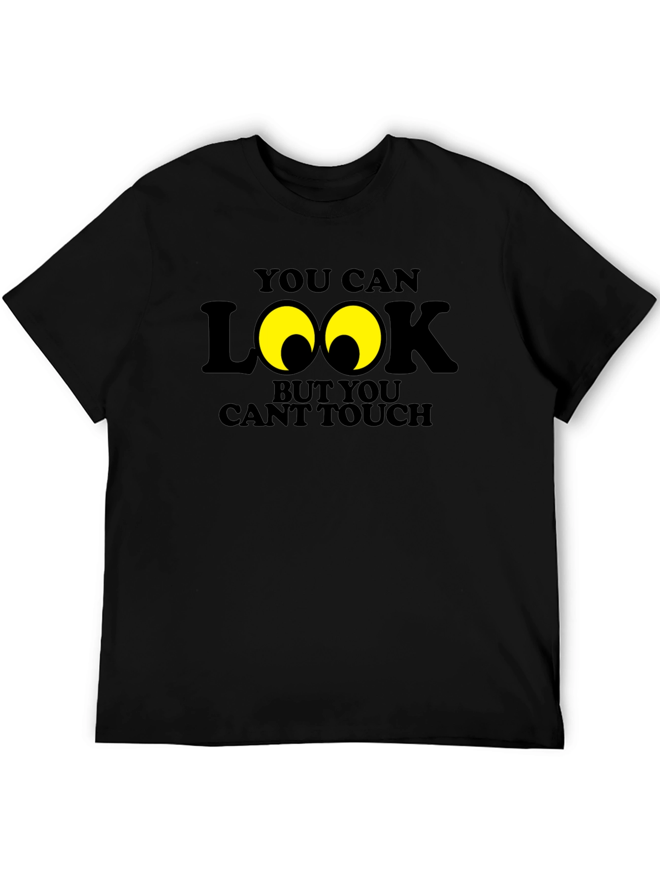 Funny You Can Look Graphic Novelty T-Shirt