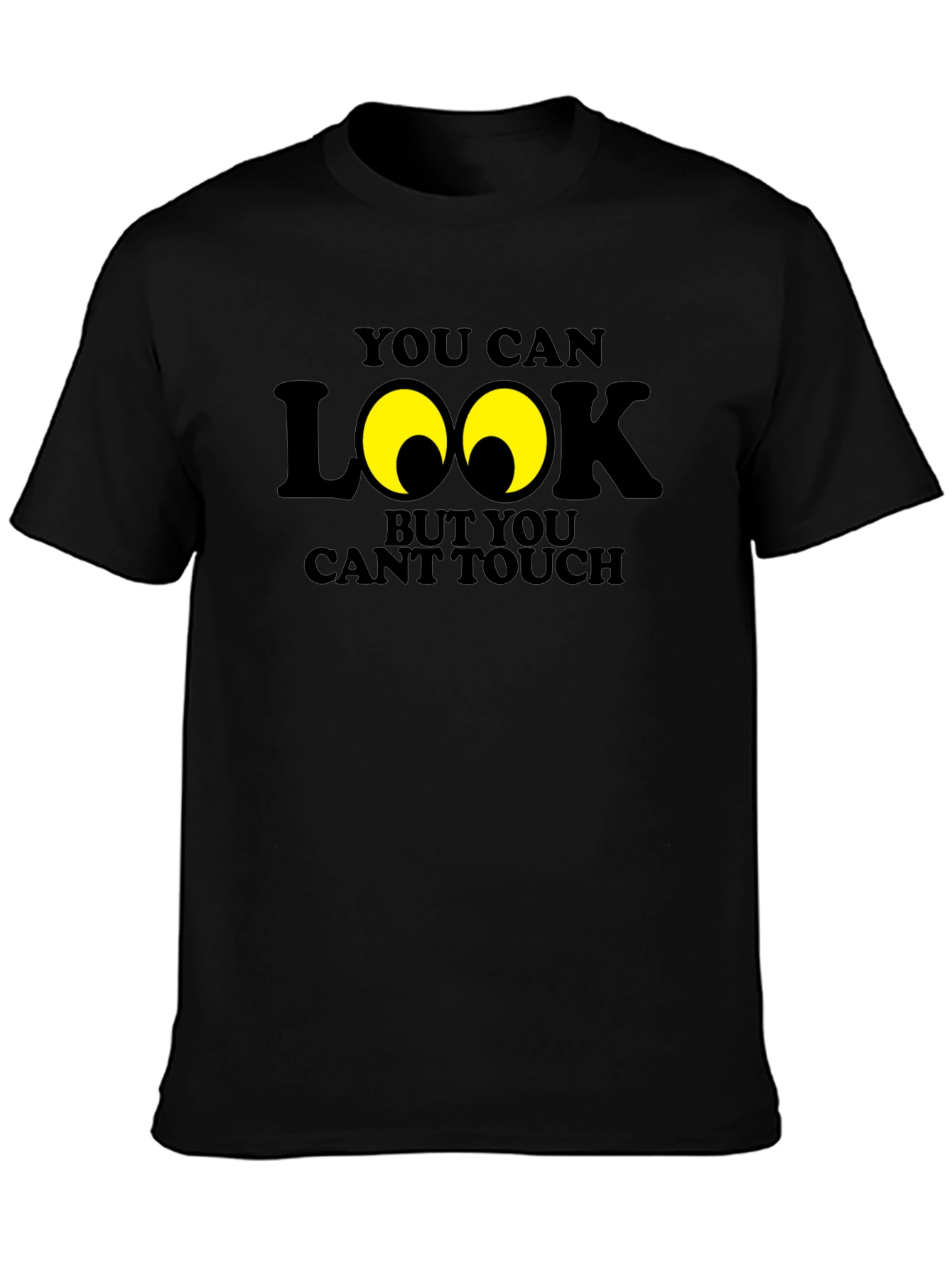 Funny You Can Look Graphic Novelty T-Shirt