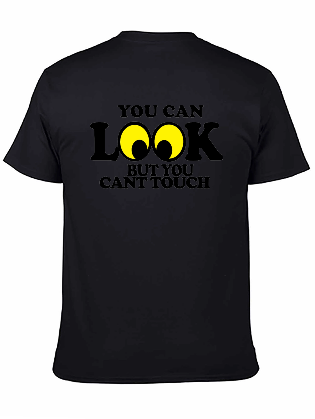 Funny You Can Look Graphic Novelty T-Shirt