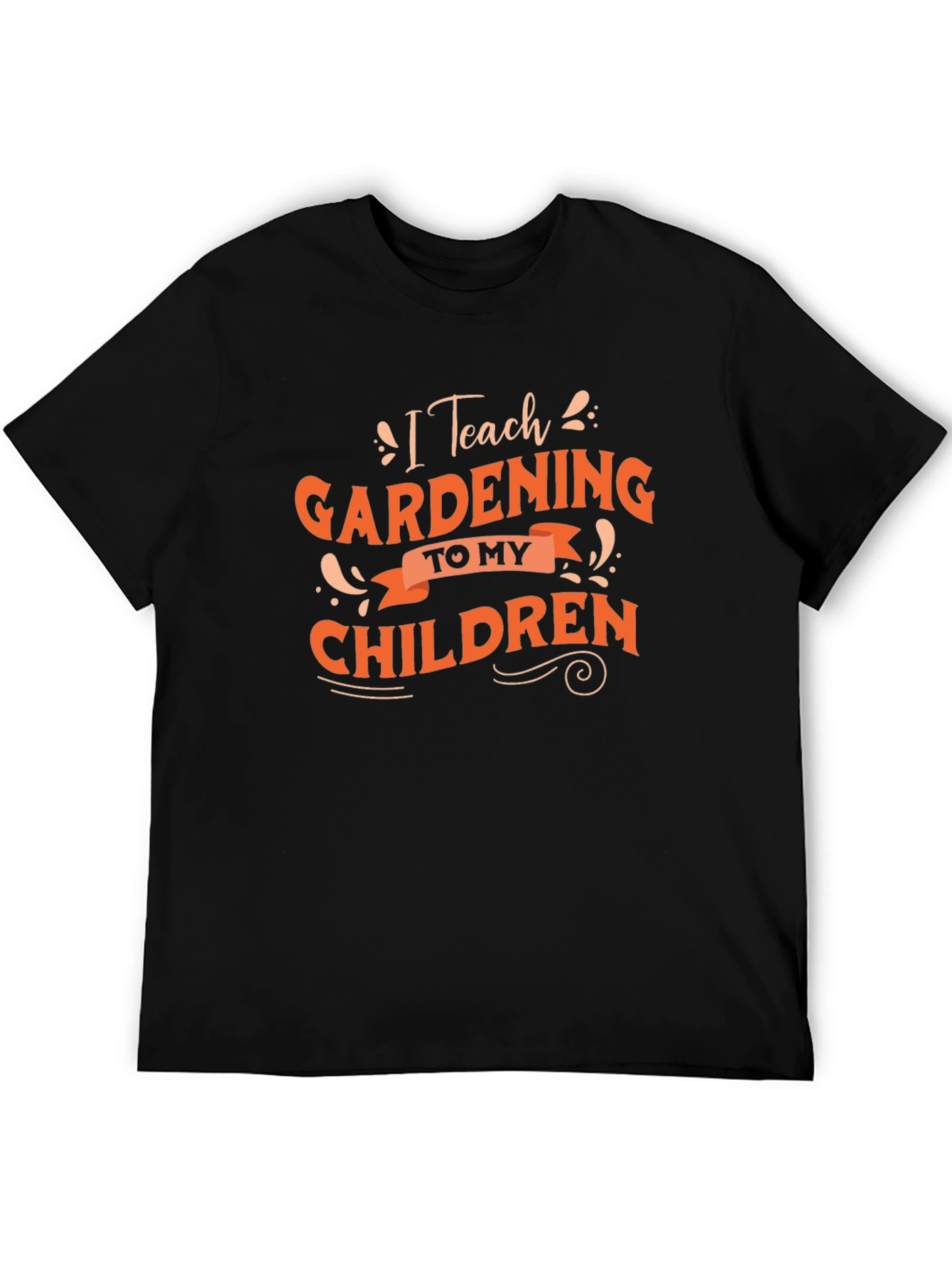 Gardening Teacher T-Shirt - I Teach Gardening
