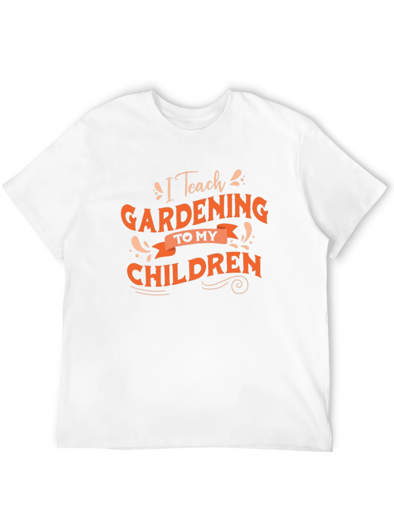 Gardening Teacher T-Shirt - I Teach Gardening