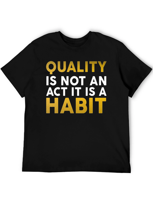 Quality Habit Graphic Tee - Inspiring Mens T-Shirt