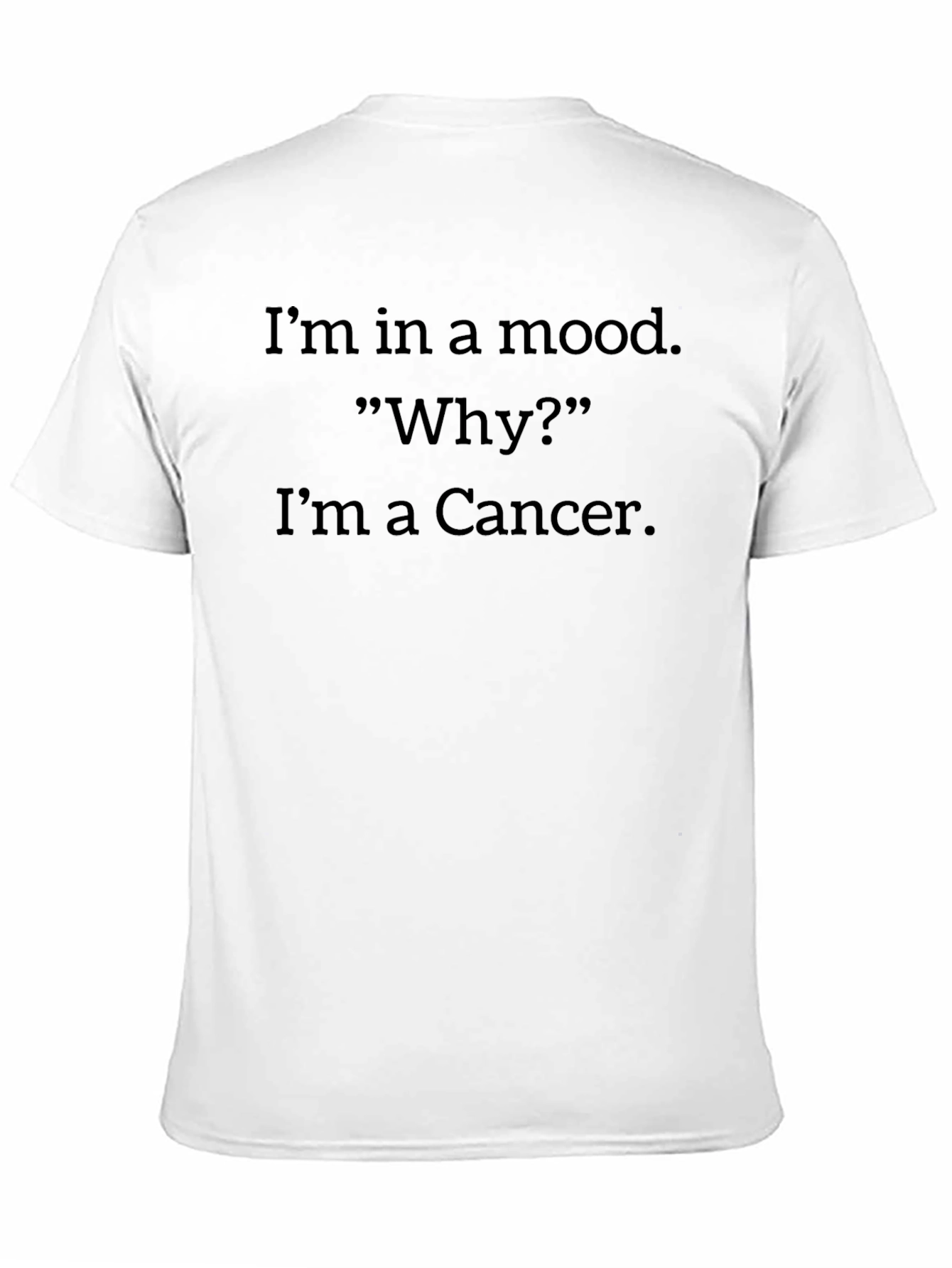 Im in a Mood Cancer Zodiac T-Shirt