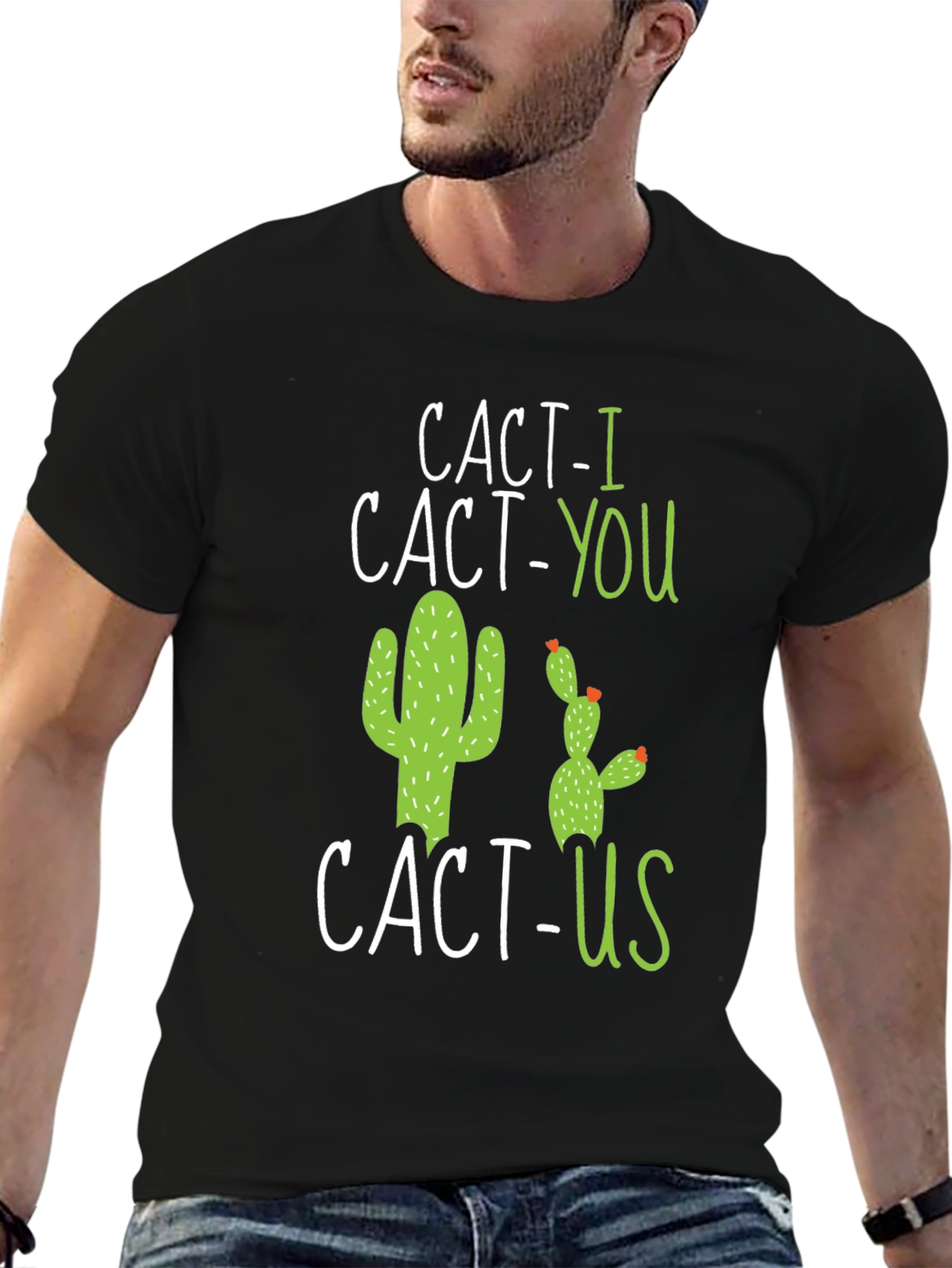 Cact-I Cact-You Cact-Us Graphic Tee - Funny Cactus T-Shirt