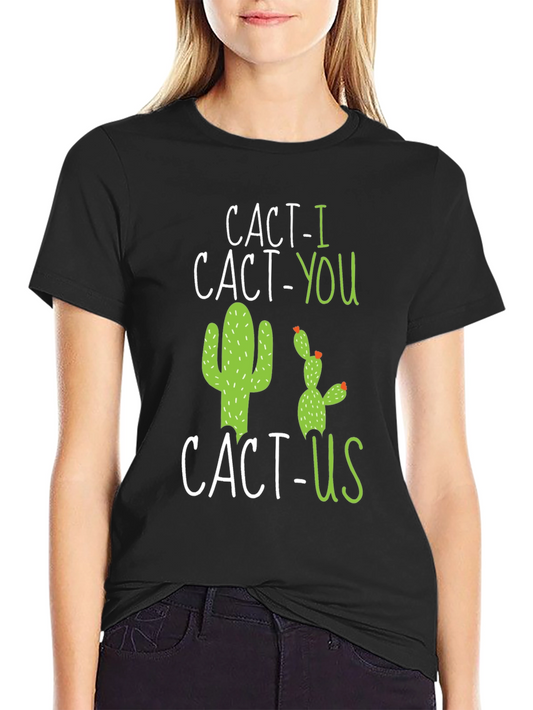 Cact-I Cact-You Cact-Us Graphic Tee - Funny Cactus T-Shirt