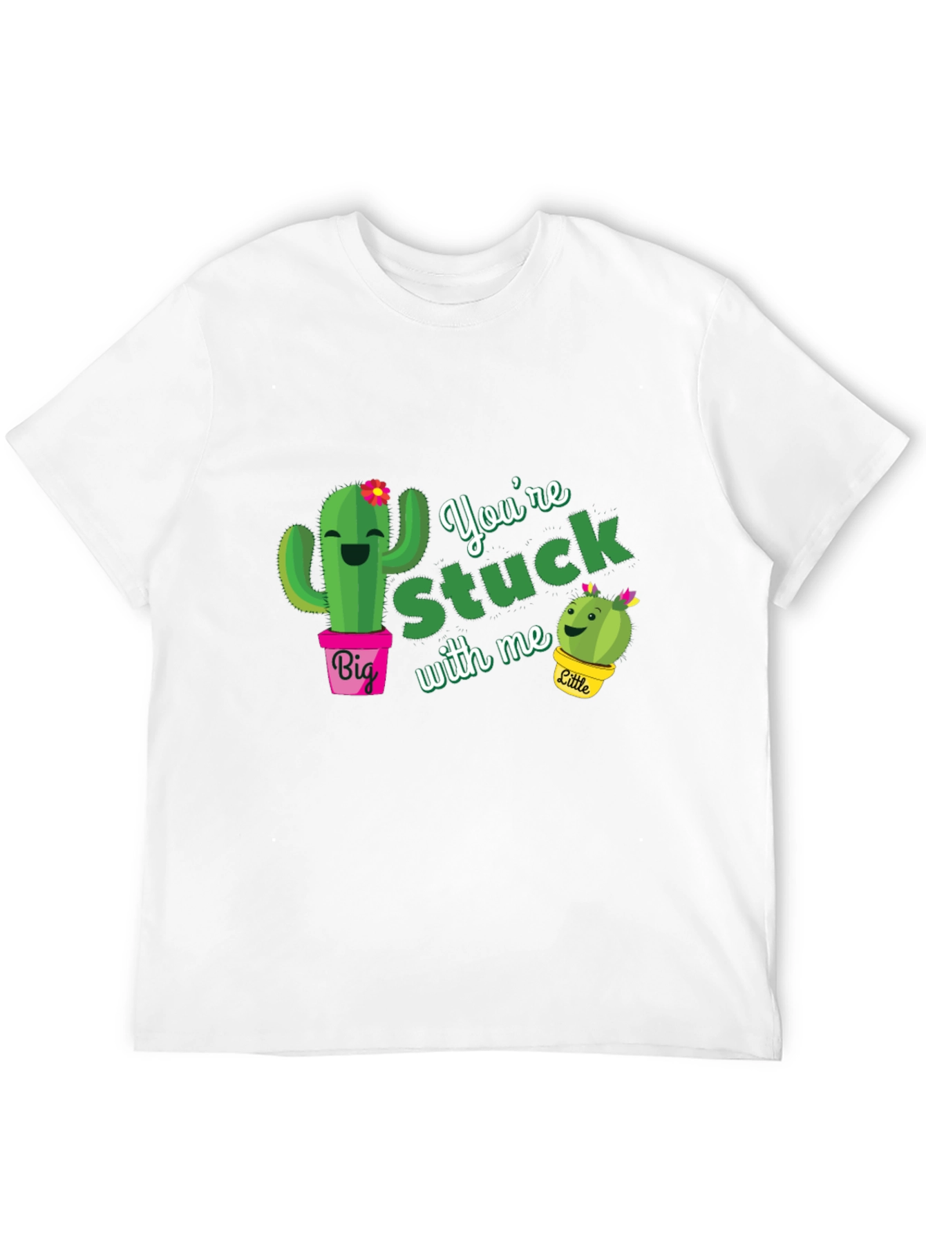 Youre Stuck With Me Cactus T-Shirt