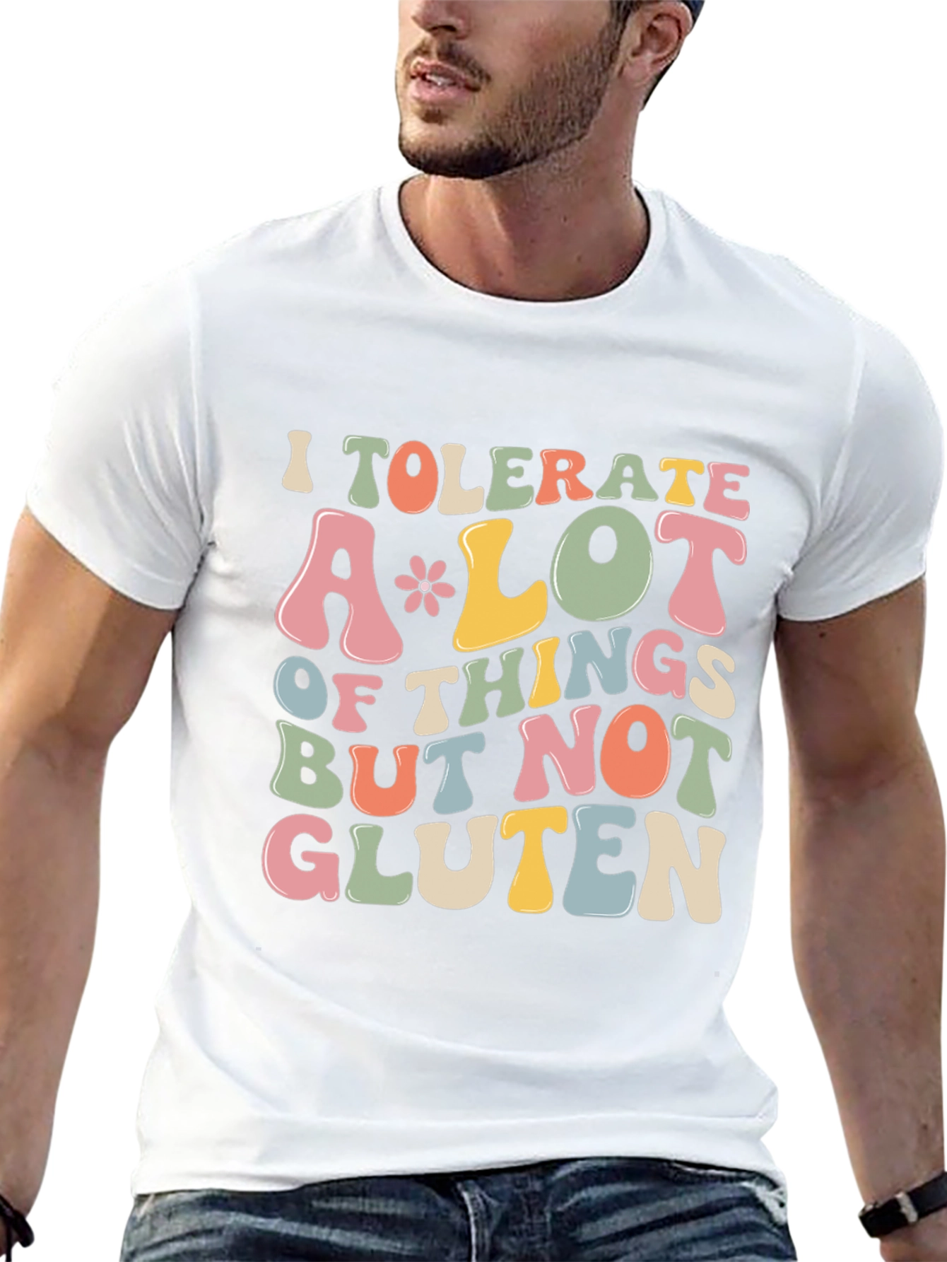 I Tolerate A Lot But Not Gluten T-Shirt