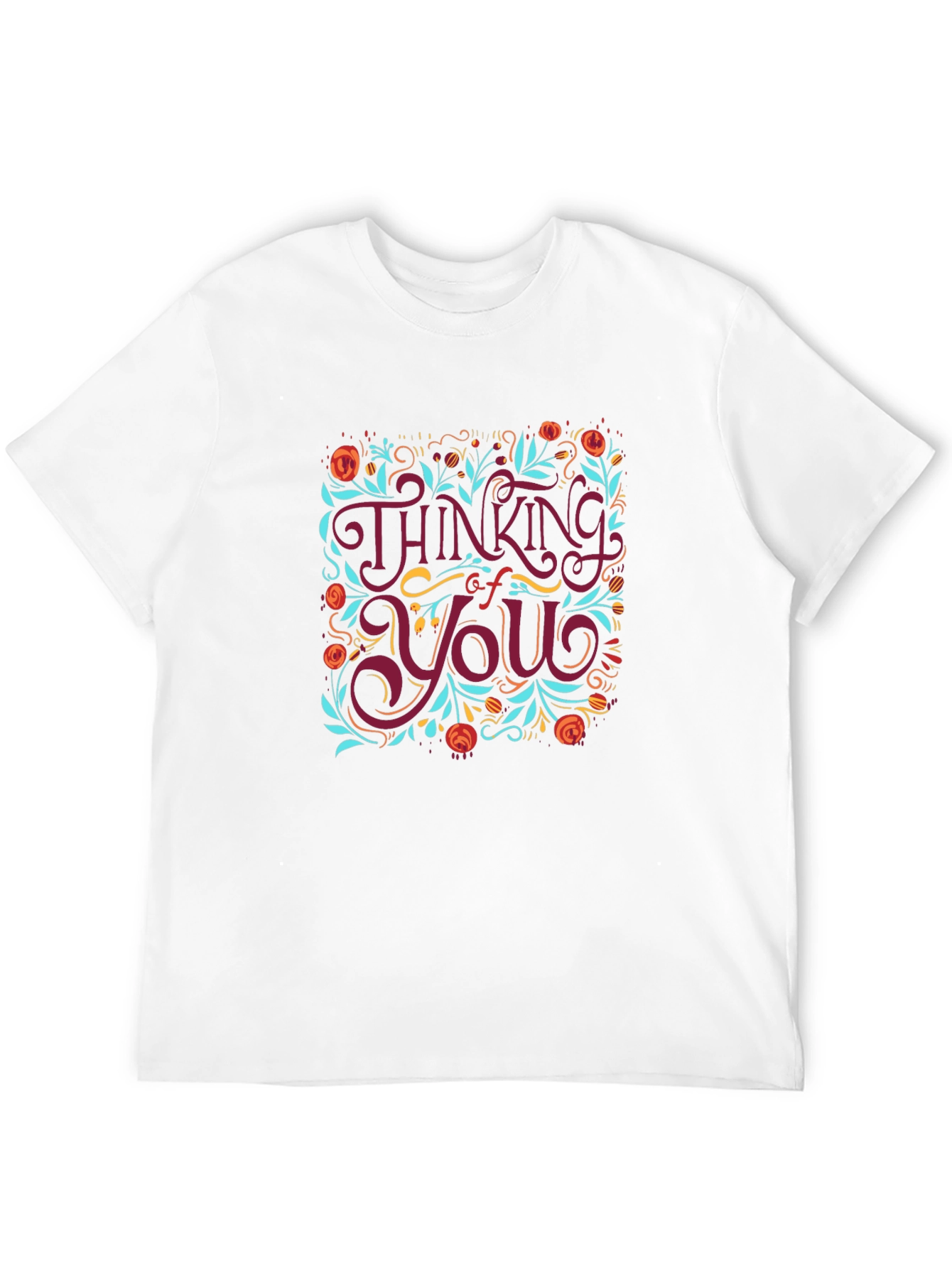 Thinking of You Floral T-Shirt