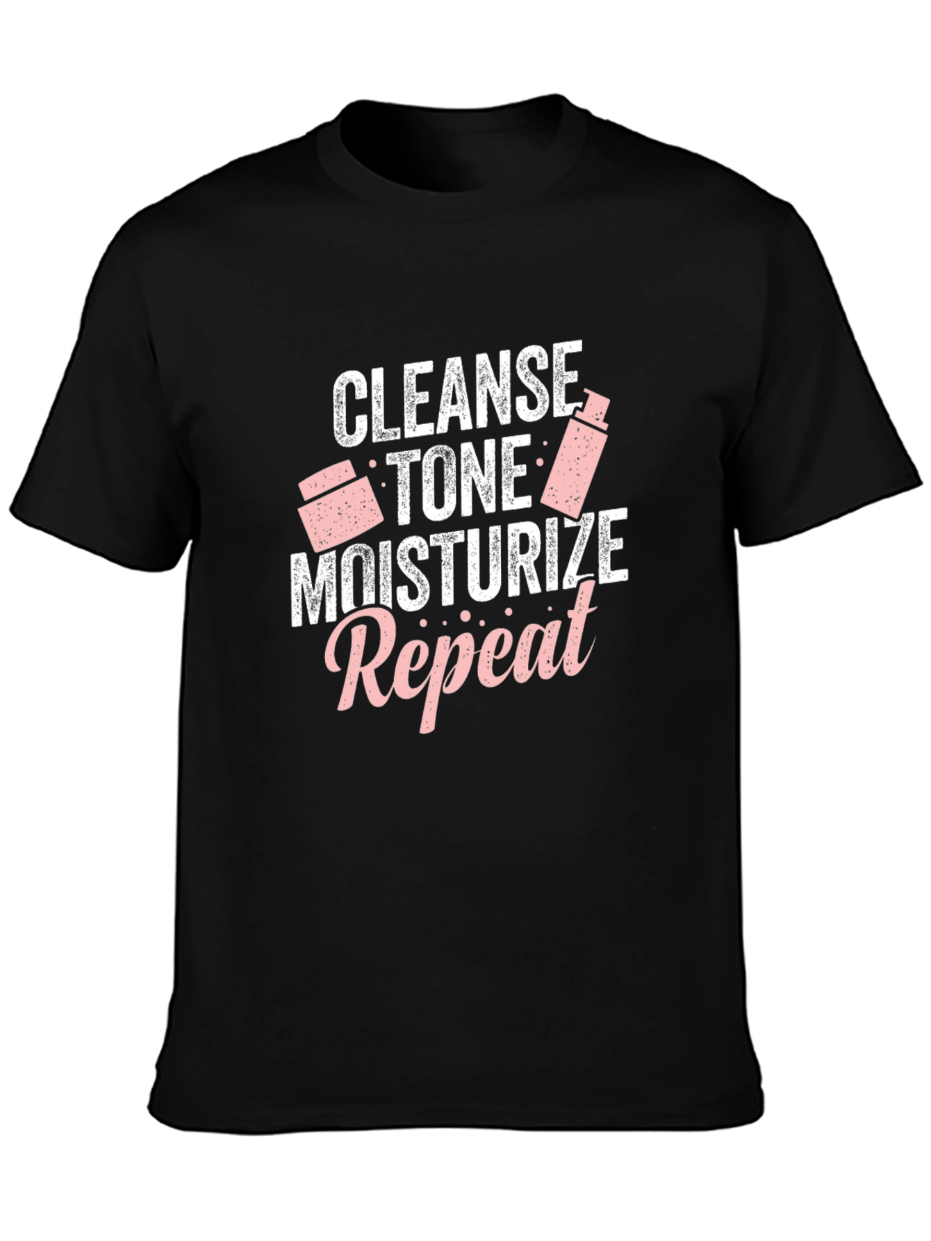 Cleanse Tone Moisturize Repeat T-Shirt