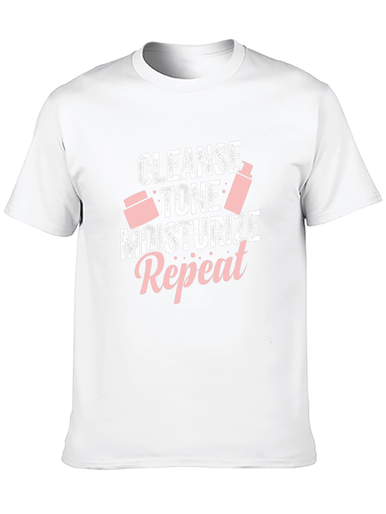 Cleanse Tone Moisturize Repeat T-Shirt