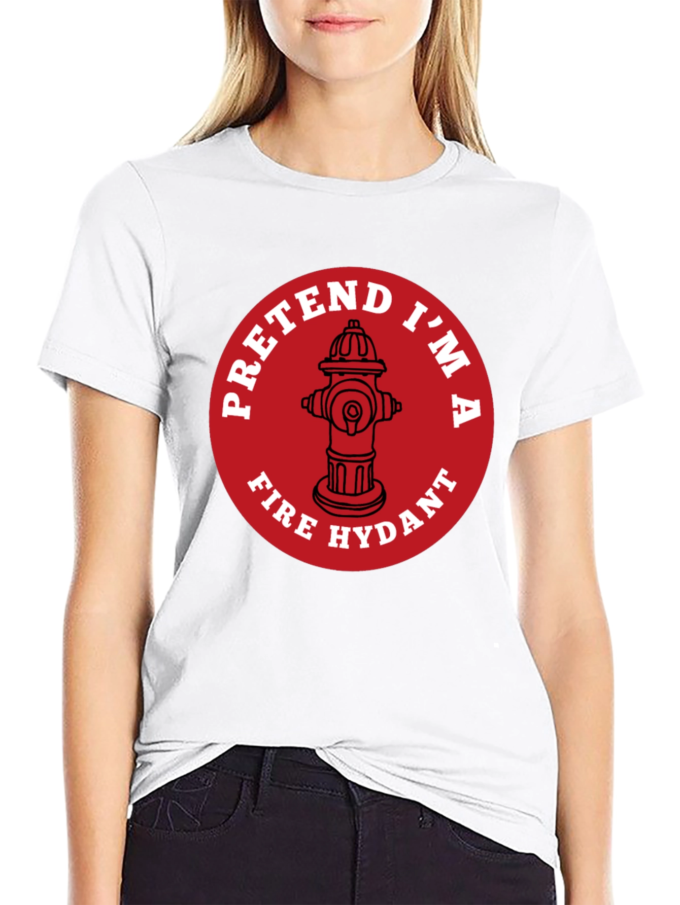 Pretend Im A Fire Hydrant Funny T-Shirt