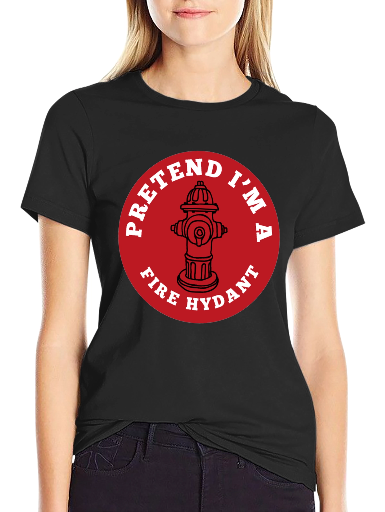 Pretend Im A Fire Hydrant Funny T-Shirt