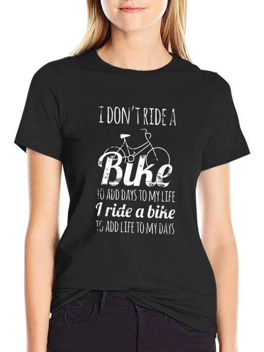 I Ride a Bike T-Shirt - Add Life to Your Days