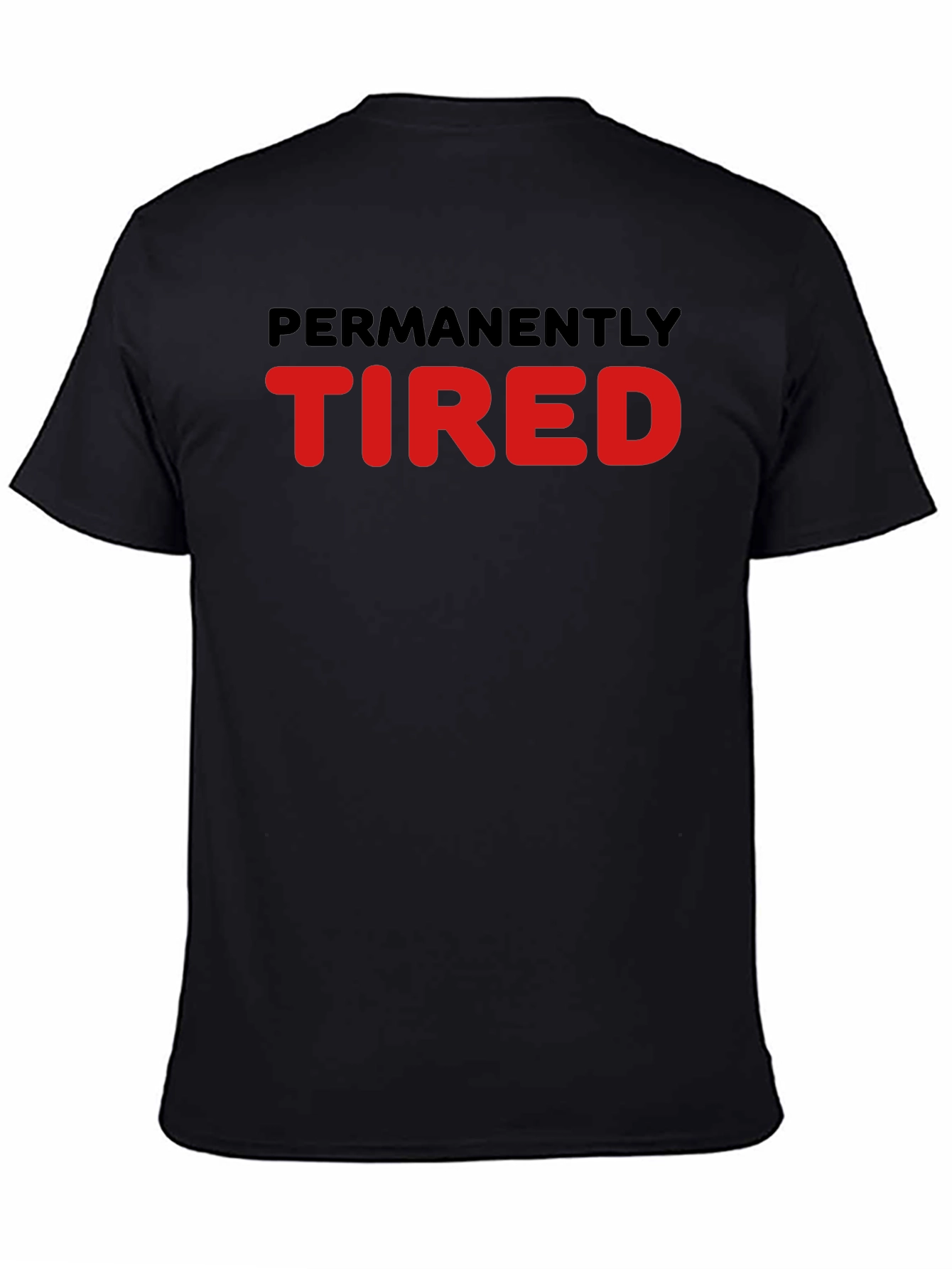 Permanently Tired Graphic Tee - Black Cotton T-Shirt