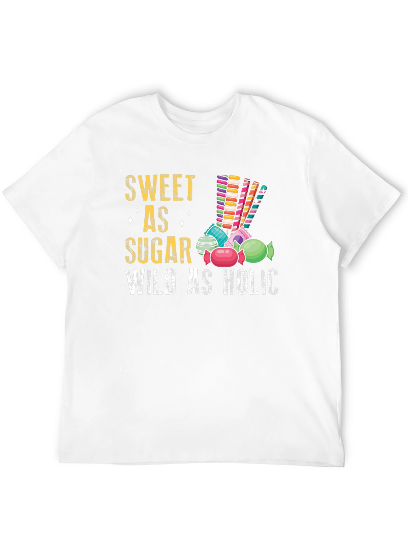 Sweet As Sugar Wild As Holic T-Shirt