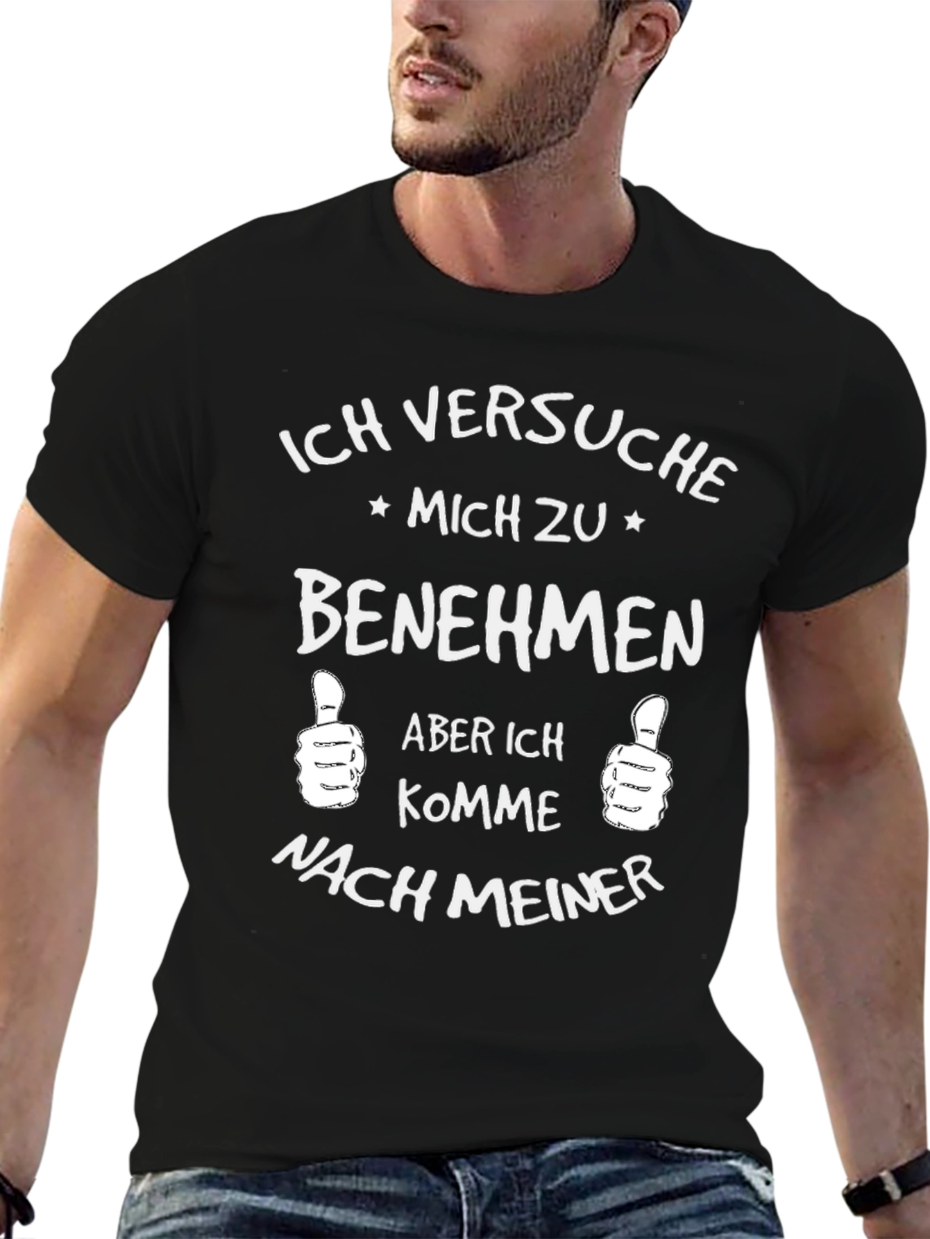 Ich Versuche Mich Zu Benehmen Black T-Shirt