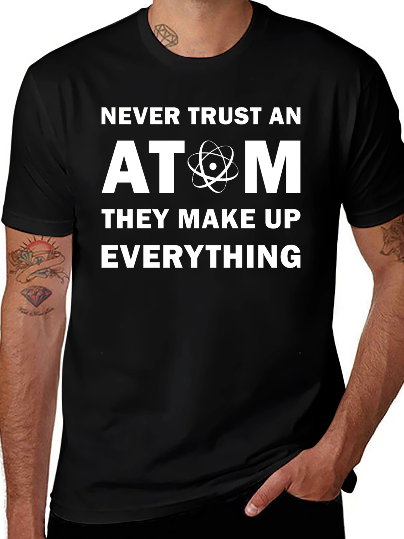 Never Trust An Atom T-Shirt - Funny Science Tee