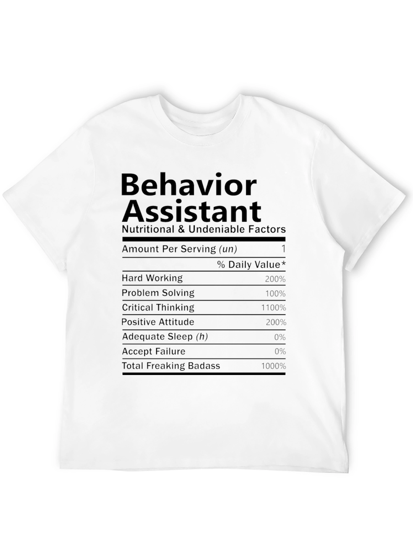 Behavior Assistant Nutritional Facts T-Shirt