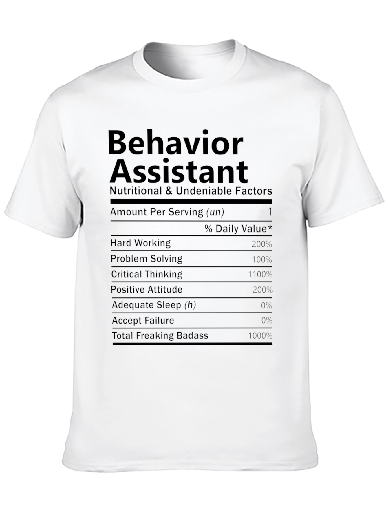 Behavior Assistant Nutritional Facts T-Shirt