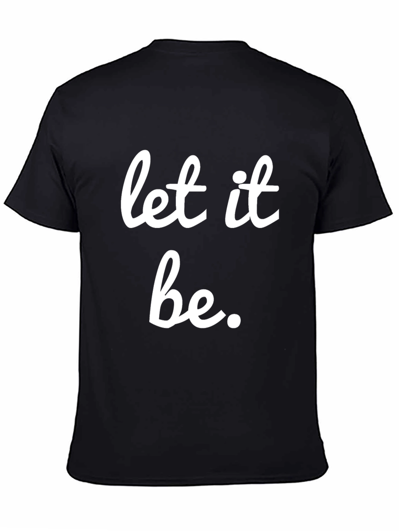 Let It Be Graphic Tee - Black Cotton T-Shirt